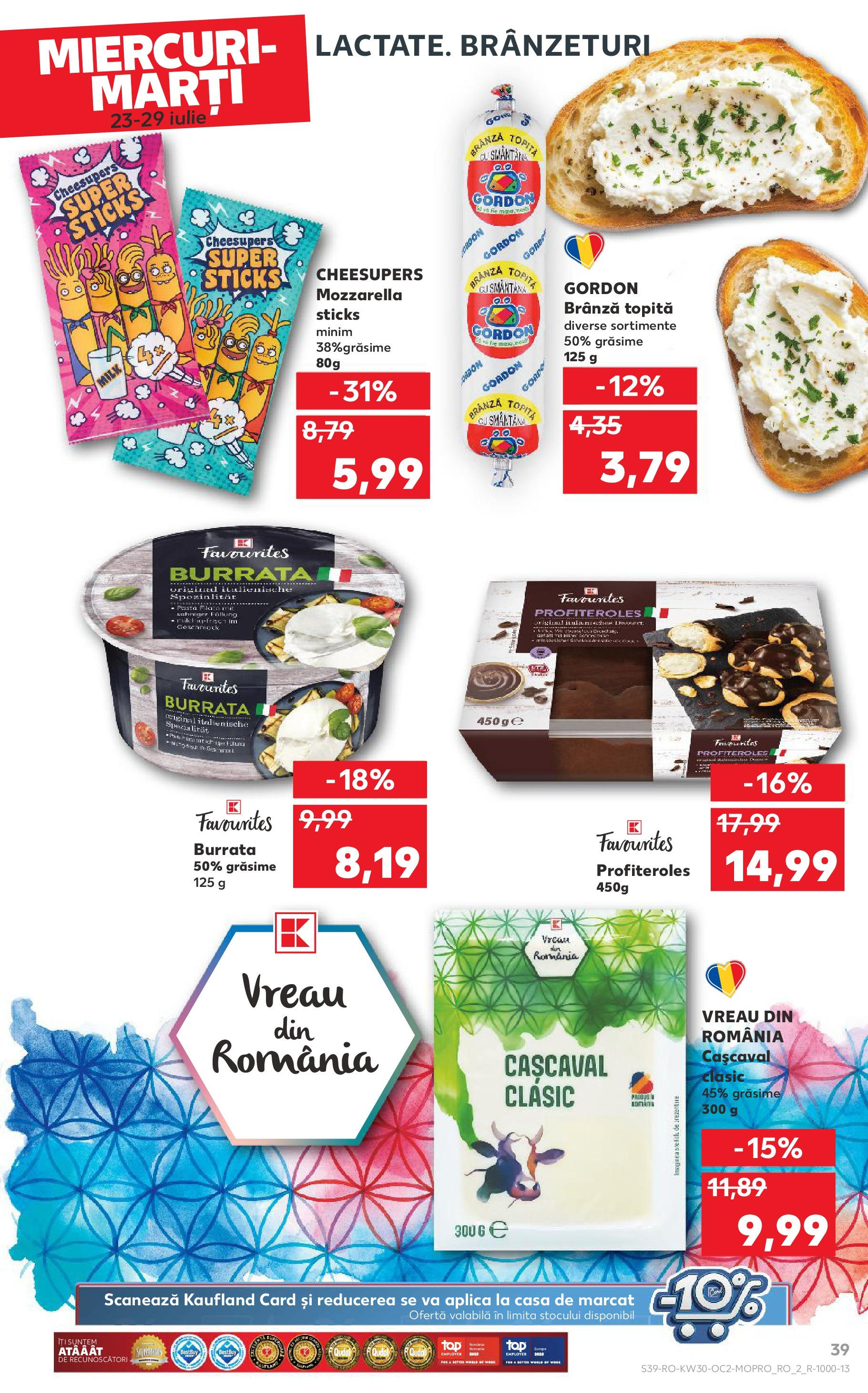 Catalog Kaufland - Galați 22.07.2025 - Revista si Oferta | Pagină: 39 | Produse: Çift taraflı üst, Cașcaval, Mozzarella, Brânză