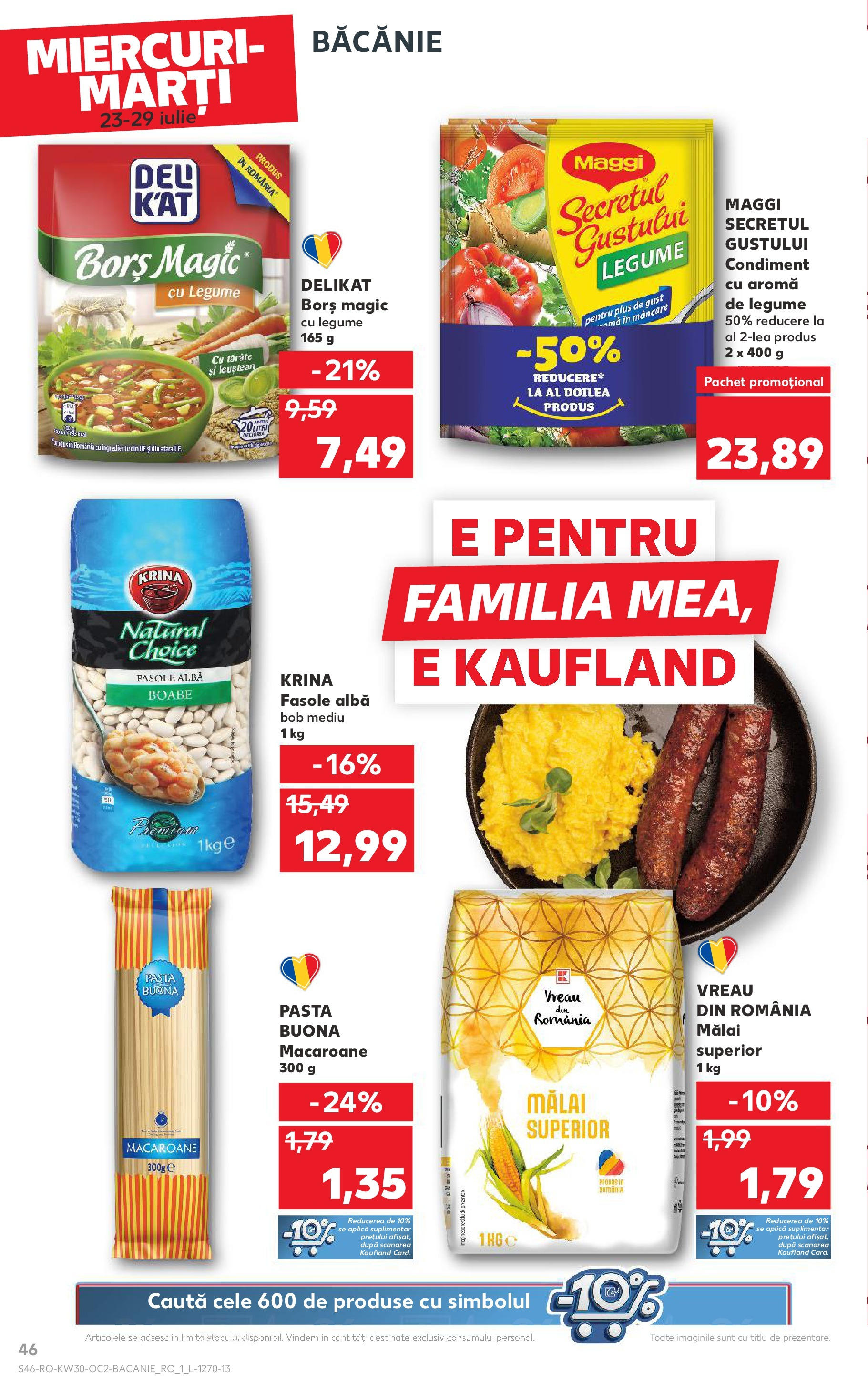 Catalog Kaufland - Deva 23.07.2025 - Revista si Oferta | Pagină: 46 | Produse: Borș, Mălai, Fasole albă, Legume