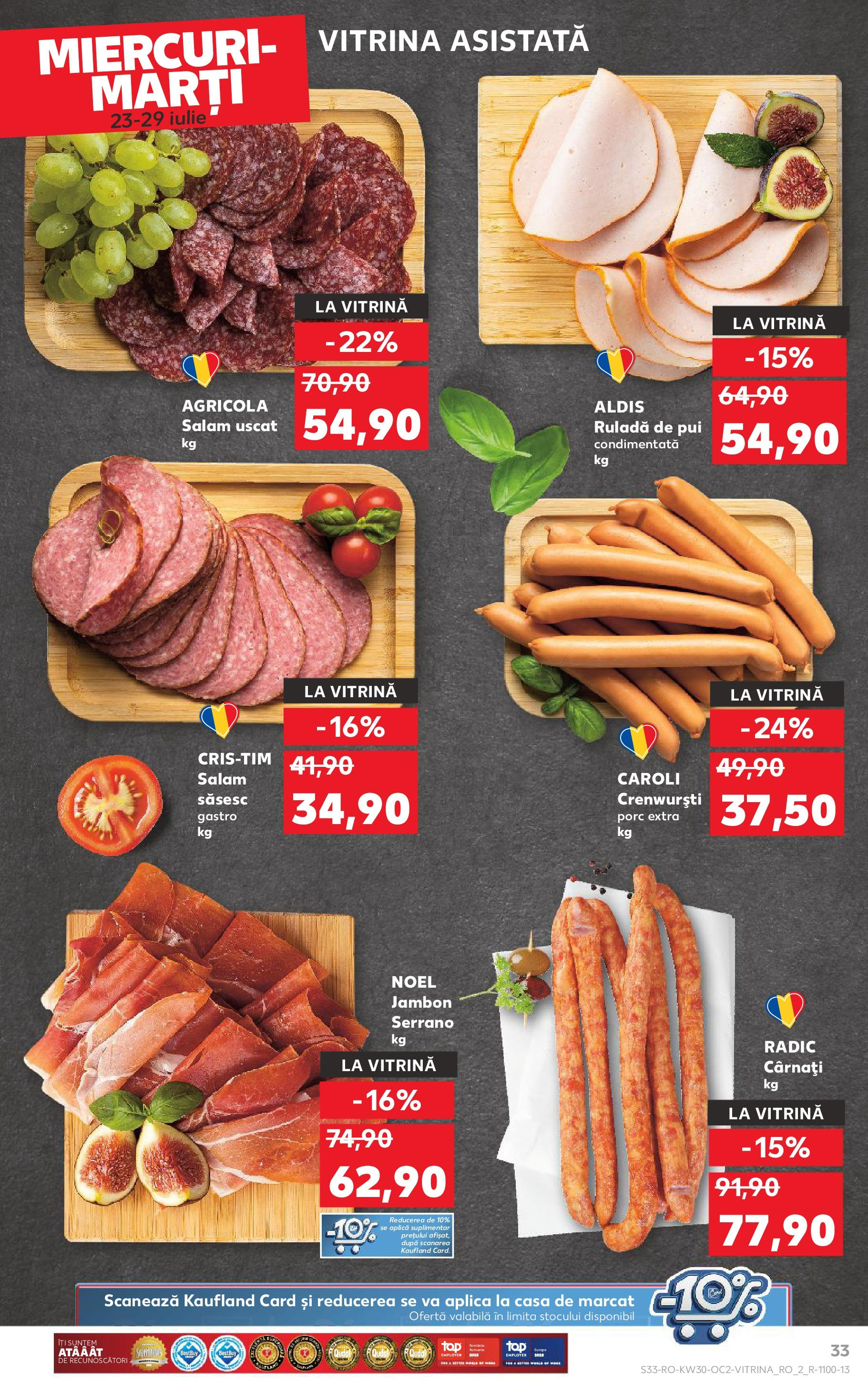 Catalog Kaufland - Ploiești 23.07.2025 - Revista si Oferta | Pagină: 33 | Produse: Hacıyatmaz Kedi Oyuncağı, Vitrină, Salam, Cârnați