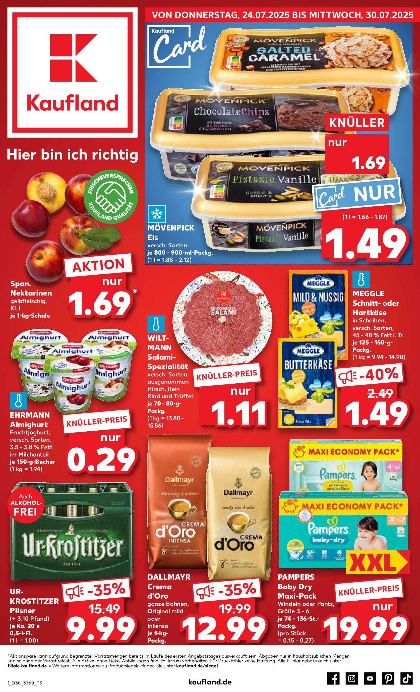 Prospekt Kaufland ab 24.07.2025 » Angebote und Werbung Online | Seite: 1 | Produkte: Nektarinen, Pampers, Dallmayr, Salami Prospekt Kaufland ab 24.07.2025 » Angebote Online zum Blättern | Seite: 1 | Produkte: Nektarinen, Pampers, Dallmayr, Salami