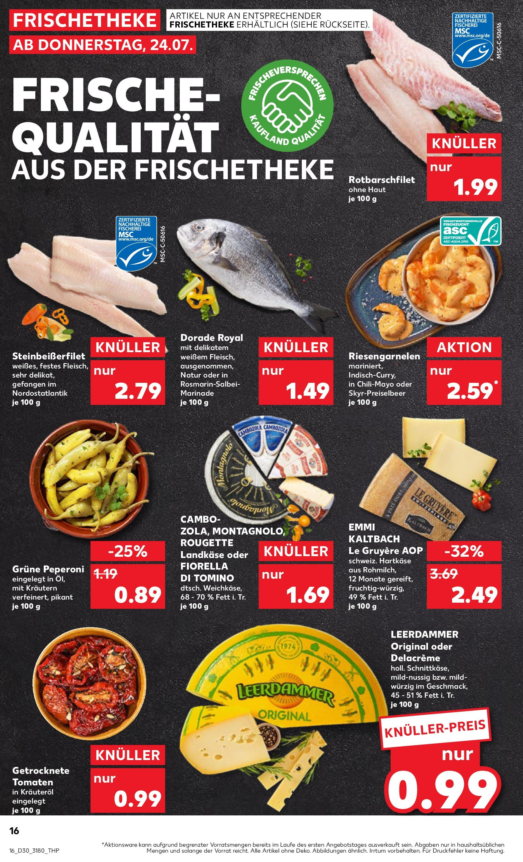 Prospekt Kaufland ab 24.07.2025 » Angebote und Werbung Online | Seite: 16 | Produkte: Dorade, Tomaten, Leerdammer Prospekt Kaufland ab 24.07.2025 » Angebote Online zum Blättern | Seite: 16 | Produkte: Dorade, Tomaten, Leerdammer