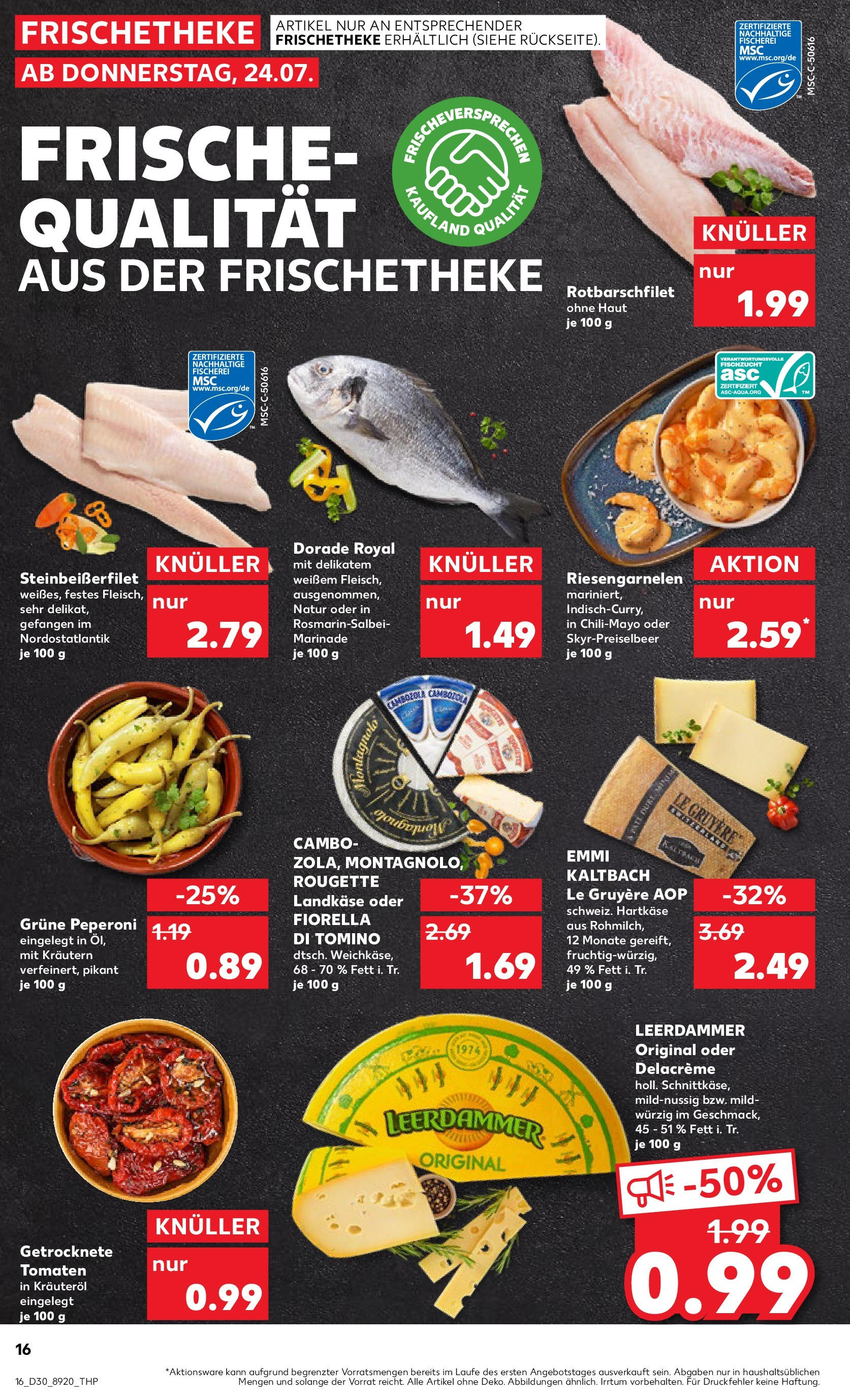 Prospekt Kaufland ab 24.07.2025 » Angebote und Werbung Online | Seite: 16 | Produkte: Dorade, Tomaten, Leerdammer Prospekt Kaufland ab 24.07.2025 » Angebote Online zum Blättern | Seite: 16 | Produkte: Dorade, Tomaten, Leerdammer