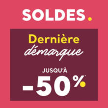 DERNIÈRE DÉMARQUE Soldes jusqu'à -50%