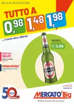 Mercatò Big Tutto a 0,98, 1,48, 1,98 - al 30.07.2025