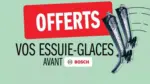 Carglass Vos balais d'essuie-glaces avant Bosch OFFERTS - au 08.08.2025