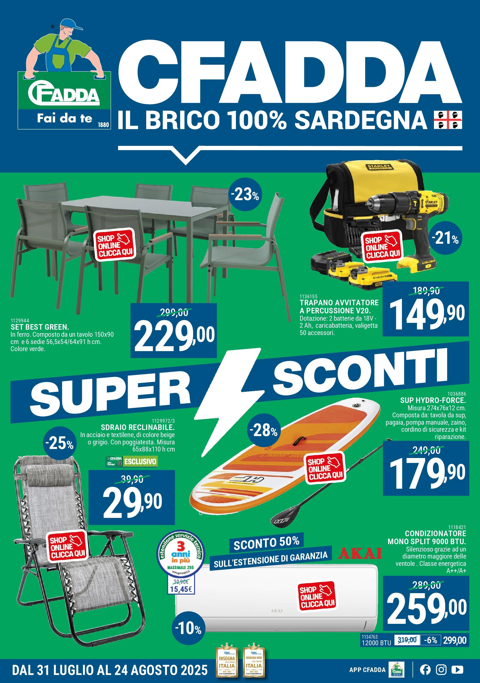 CFadda - Super Sconti d'agosto dal 30/07/2025 anteprima > nuovo offerte!β³ | Pagina: 1 | Prodotti: Sdraio, Condizionatore, Tavolo, Batterie Nuovo CFadda - Super Sconti d'agosto dal 30/07/2025 > offerte anteprima ποΈ | Pagina: 1 | Prodotti: Sdraio, Condizionatore, Tavolo, Batterie