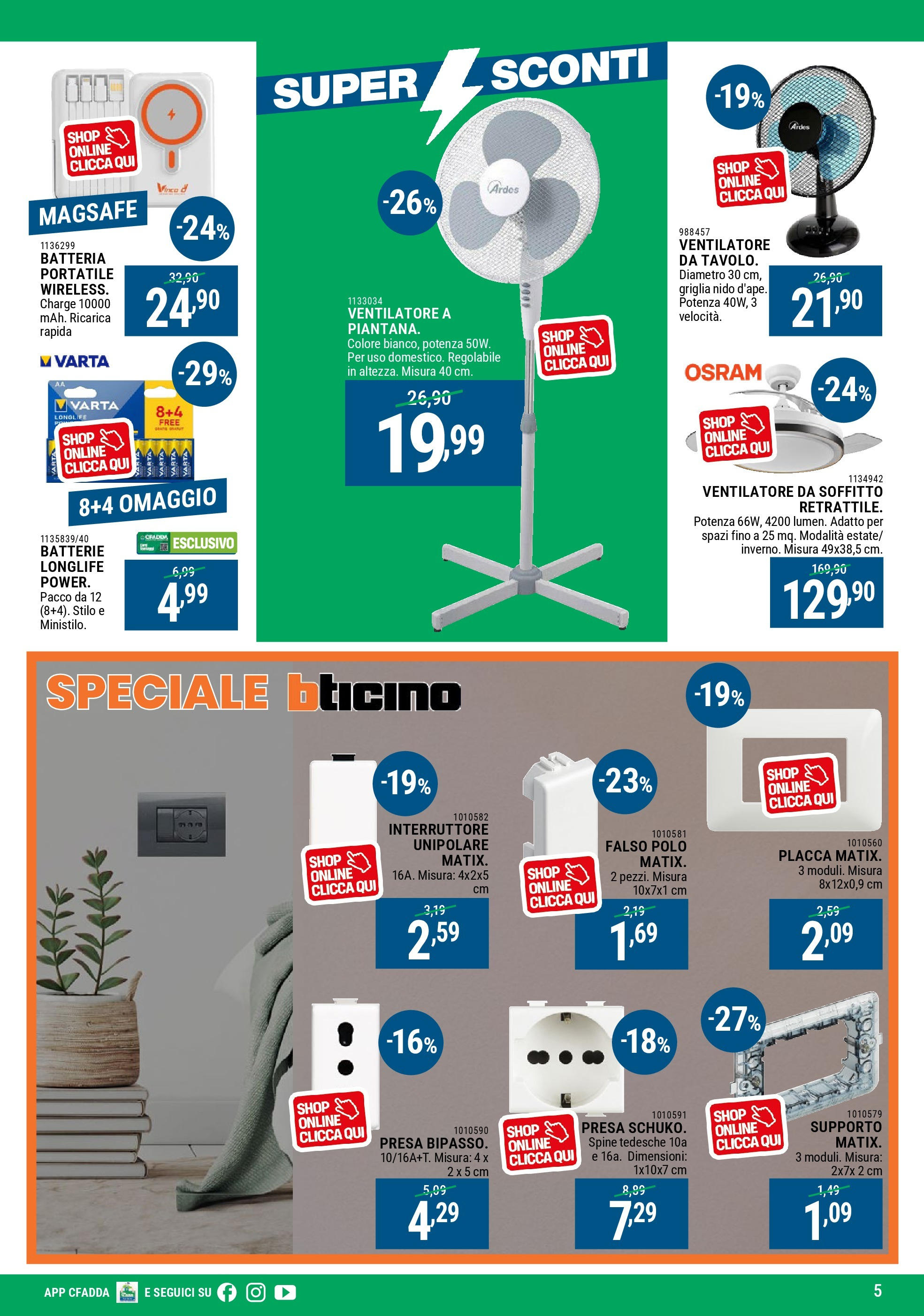 CFadda - Super Sconti d'agosto dal 30/07/2025 anteprima > nuovo offerte!β³ | Pagina: 5 | Prodotti: Ventilatore, Griglia, Presa, Batterie Nuovo CFadda - Super Sconti d'agosto dal 30/07/2025 > offerte anteprima ποΈ | Pagina: 5 | Prodotti: Ventilatore, Griglia, Presa, Batterie