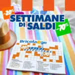 BricolaRge Settimane di Saldi -70% - al 31.07.2025