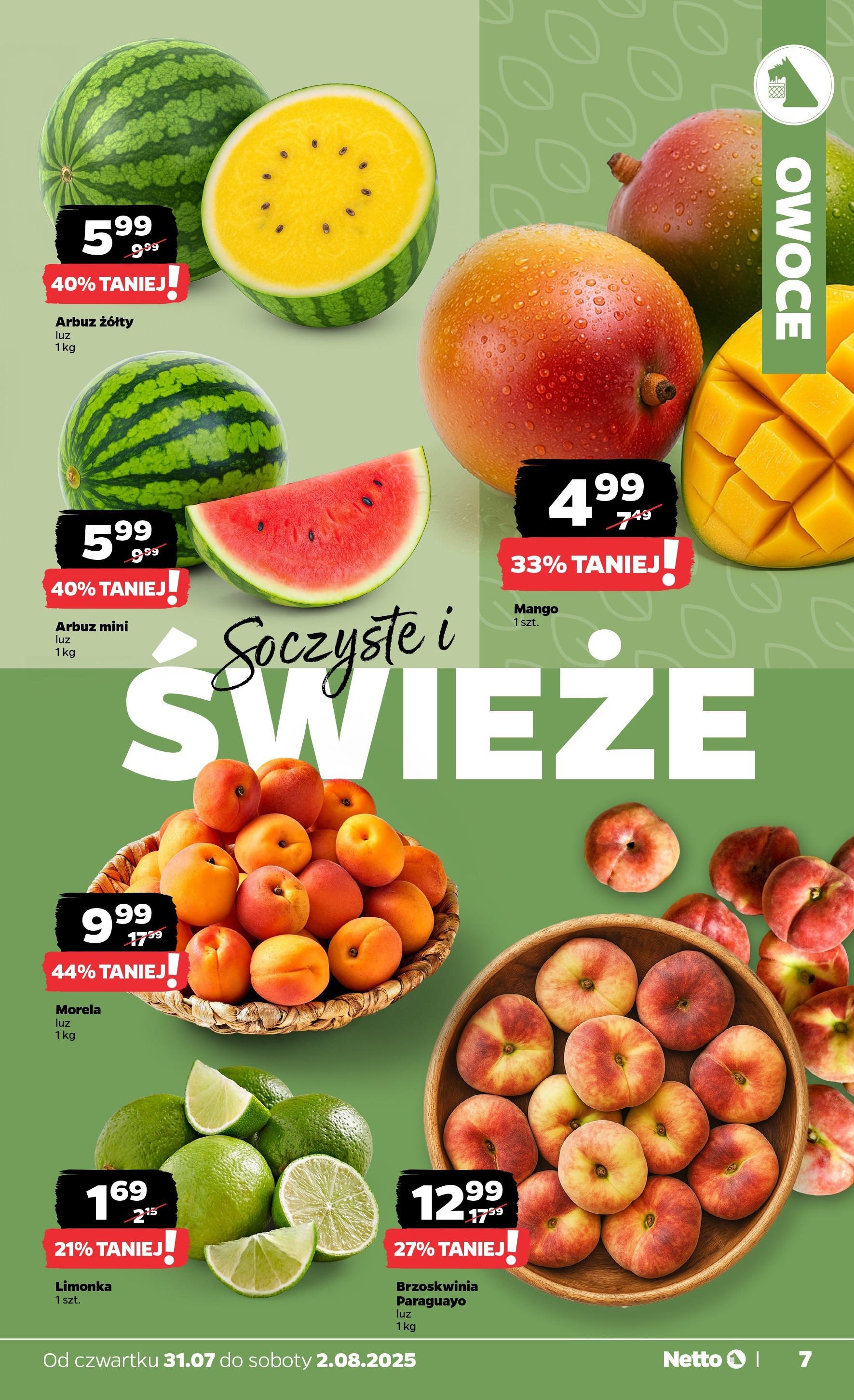 Netto gazetka - Spożywcza od 31.07.2025 | Promocje | Strona: 7 | Produkty: Mango, Limonka, Arbuz, Owoce Netto gazetka - Spożywcza od 31.07.2025 - Aktualne promocje | Strona: 7 | Produkty: Mango, Limonka, Arbuz, Owoce