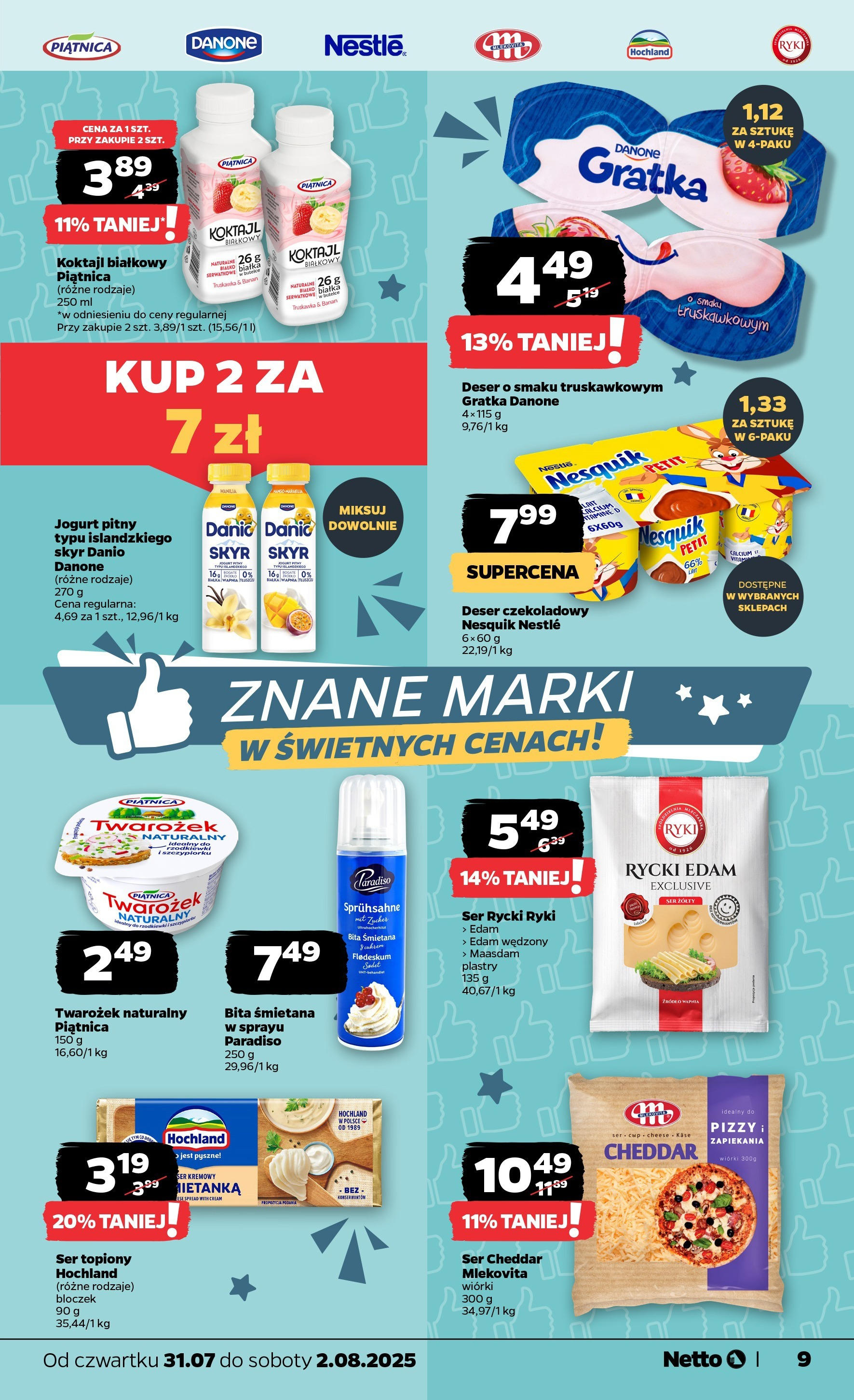Netto gazetka - Spożywcza od 31.07.2025 | Promocje | Strona: 9 | Produkty: Ser topiony, Jogurt pitny, Jogurt, Banan Netto gazetka - Spożywcza od 31.07.2025 - Aktualne promocje | Strona: 9 | Produkty: Ser topiony, Jogurt pitny, Jogurt, Banan