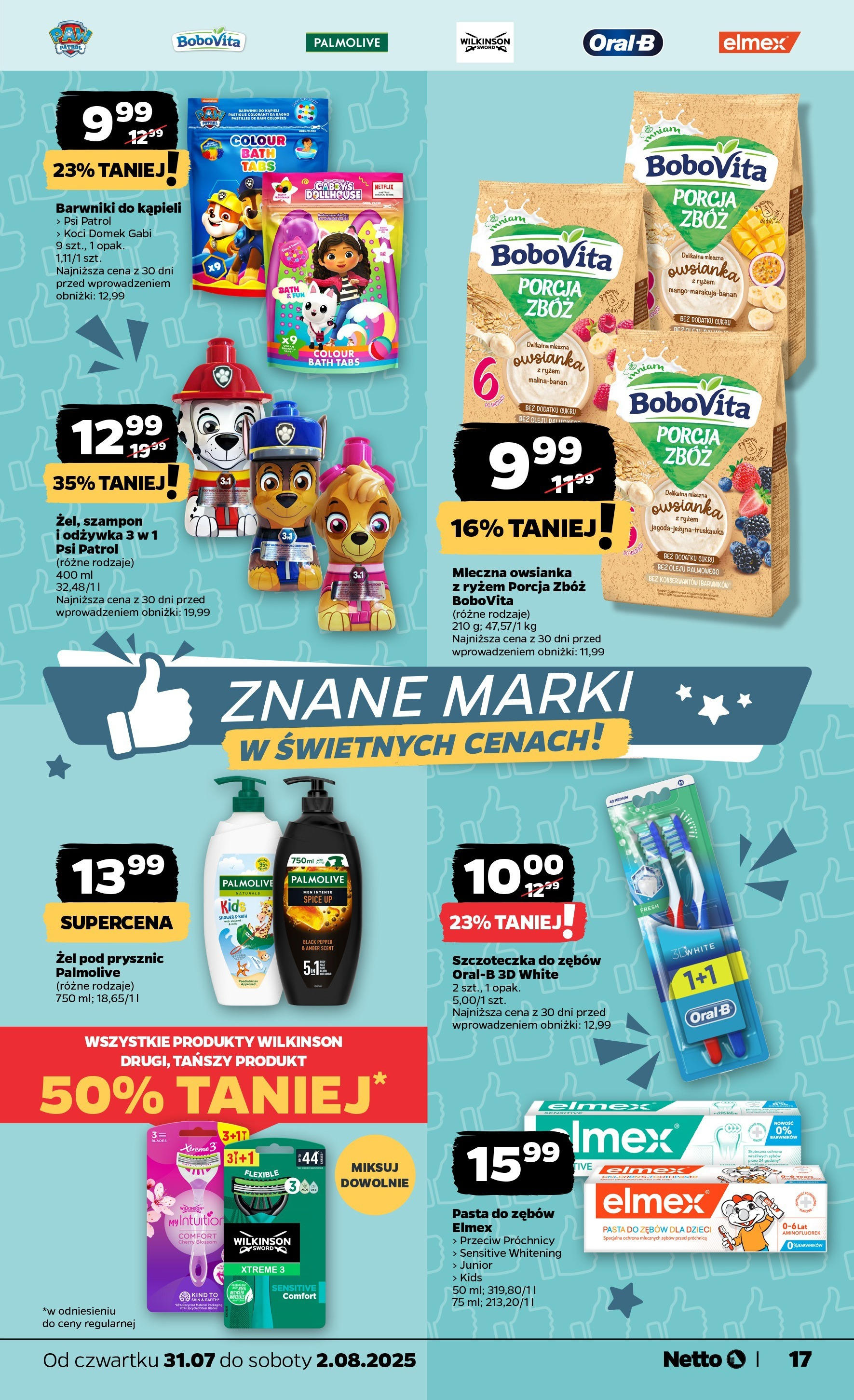 Netto gazetka - Spożywcza od 31.07.2025 | Promocje | Strona: 17 | Produkty: Prysznic, Odżywka, Pasta do zębów, Szczoteczka do zębów Netto gazetka - Spożywcza od 31.07.2025 - Aktualne promocje | Strona: 17 | Produkty: Prysznic, Odżywka, Pasta do zębów, Szczoteczka do zębów