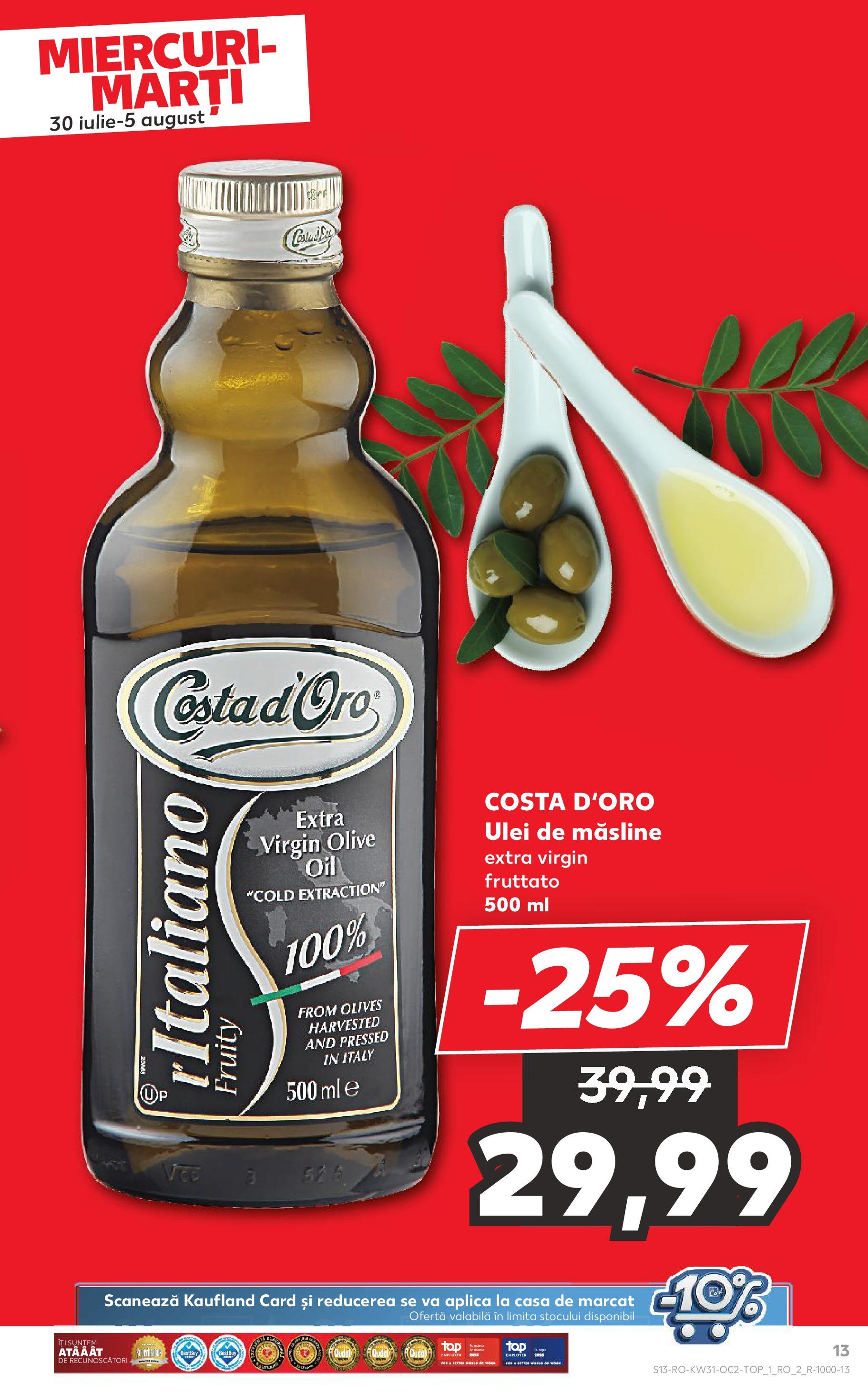 Catalog Kaufland - Zalau 30.07.2025 || Revista si Oferte | Pagină: 13 | Produse: Măsline, Ulei Catalog Kaufland - Zalau 30.07.2025 - Revista si Oferta | Pagină: 13 | Produse: Măsline, Ulei