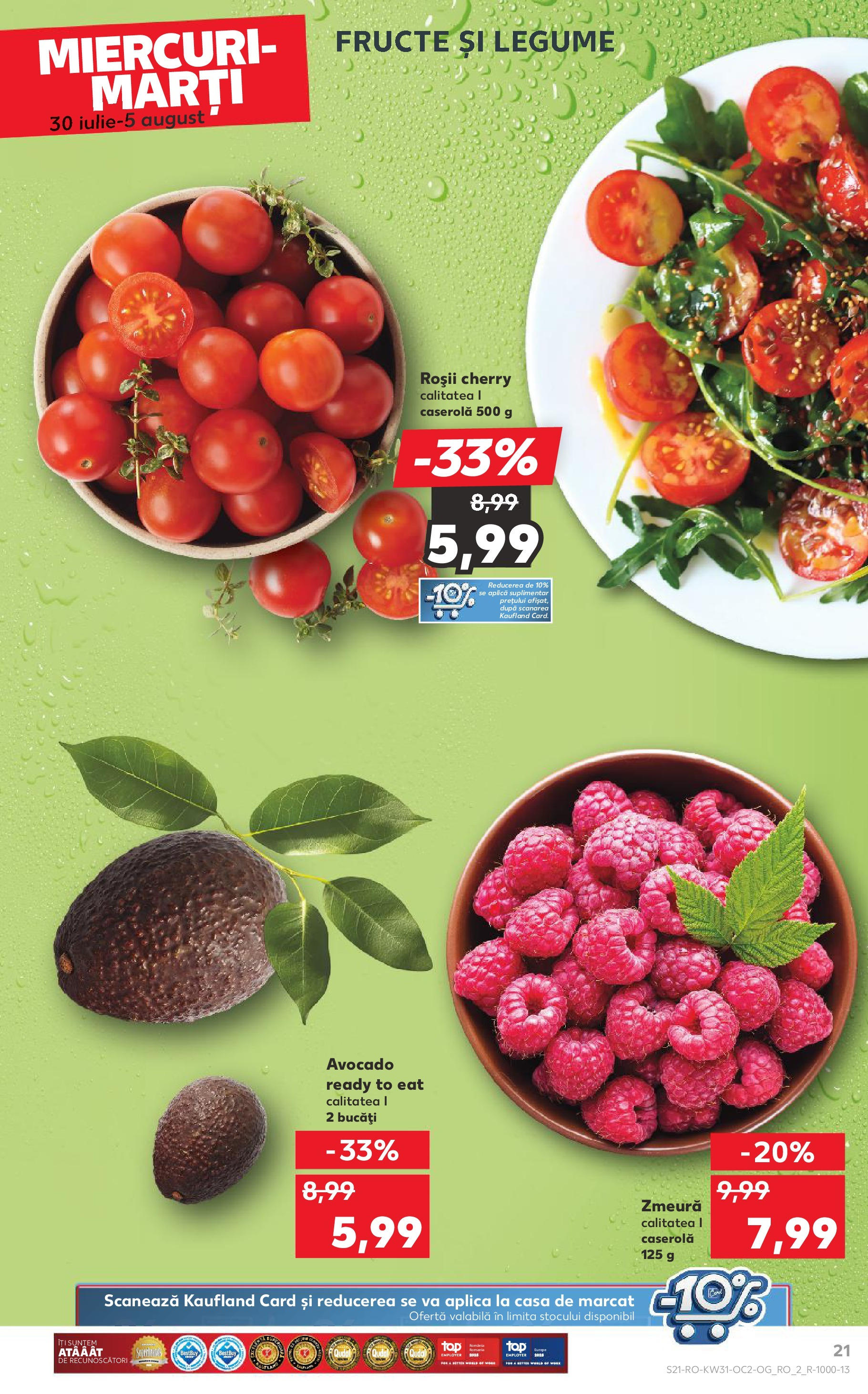 Catalog Kaufland - Zalau 30.07.2025 || Revista si Oferte | Pagină: 21 | Produse: Zmeură, Roșii, Avocado, Fructe Catalog Kaufland - Zalau 30.07.2025 - Revista si Oferta | Pagină: 21 | Produse: Zmeură, Roșii, Avocado, Fructe