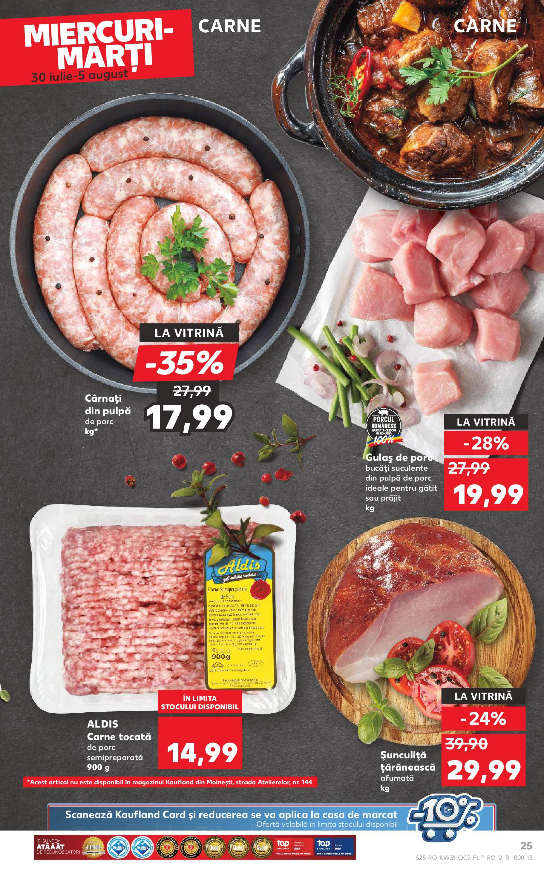 Catalog Kaufland - Zalau 30.07.2025 || Revista si Oferte | Pagină: 25 | Produse: Vitrină, Bacon, Carne tocată, Cârnați Catalog Kaufland - Zalau 30.07.2025 - Revista si Oferta | Pagină: 25 | Produse: Vitrină, Bacon, Carne tocată, Cârnați