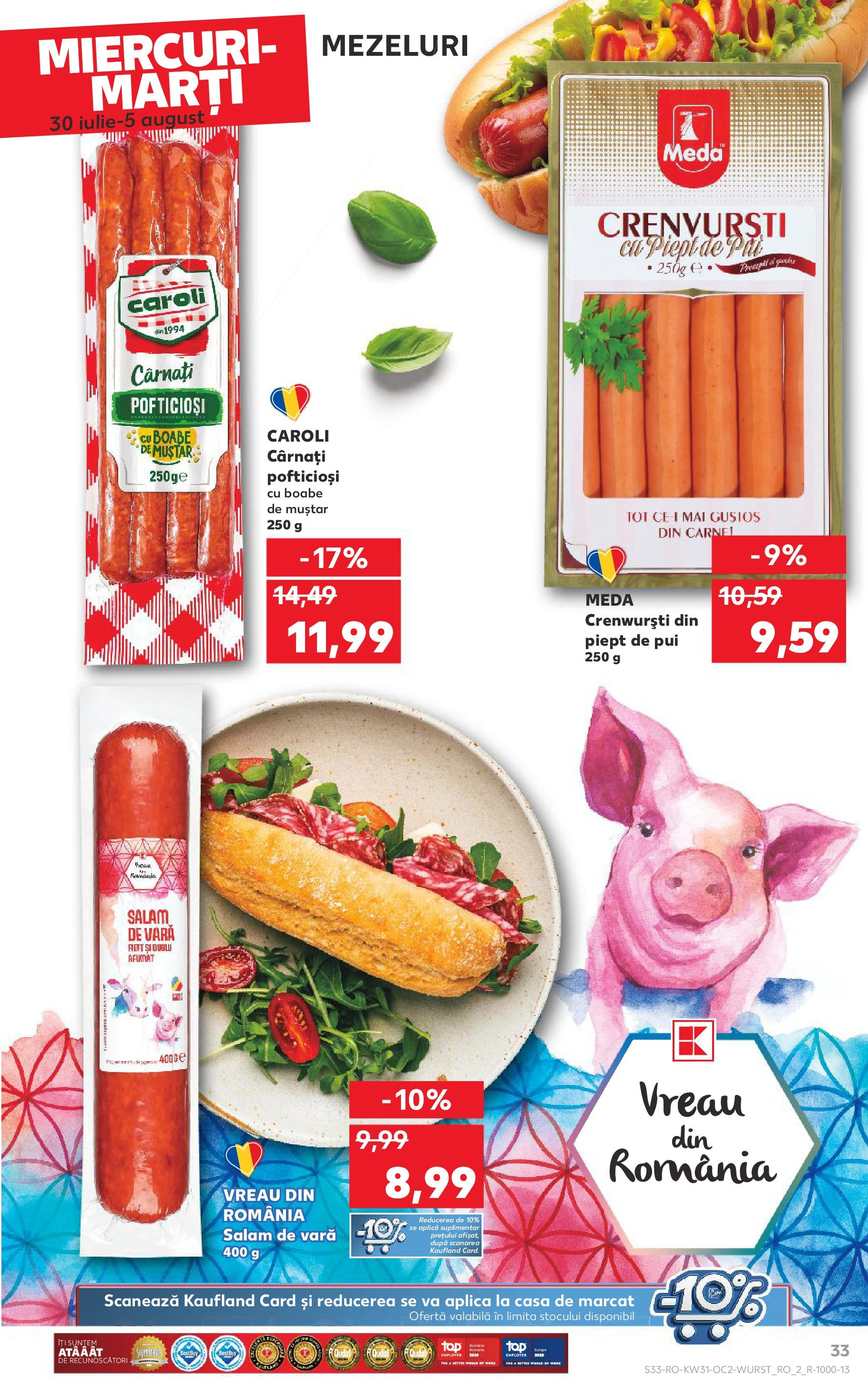 Catalog Kaufland - Zalau 30.07.2025 || Revista si Oferte | Pagină: 33 | Produse: Pat, Hacıyatmaz Kedi Oyuncağı, Crenvurști, Muștar Catalog Kaufland - Zalau 30.07.2025 - Revista si Oferta | Pagină: 33 | Produse: Pat, Hacıyatmaz Kedi Oyuncağı, Crenvurști, Muștar