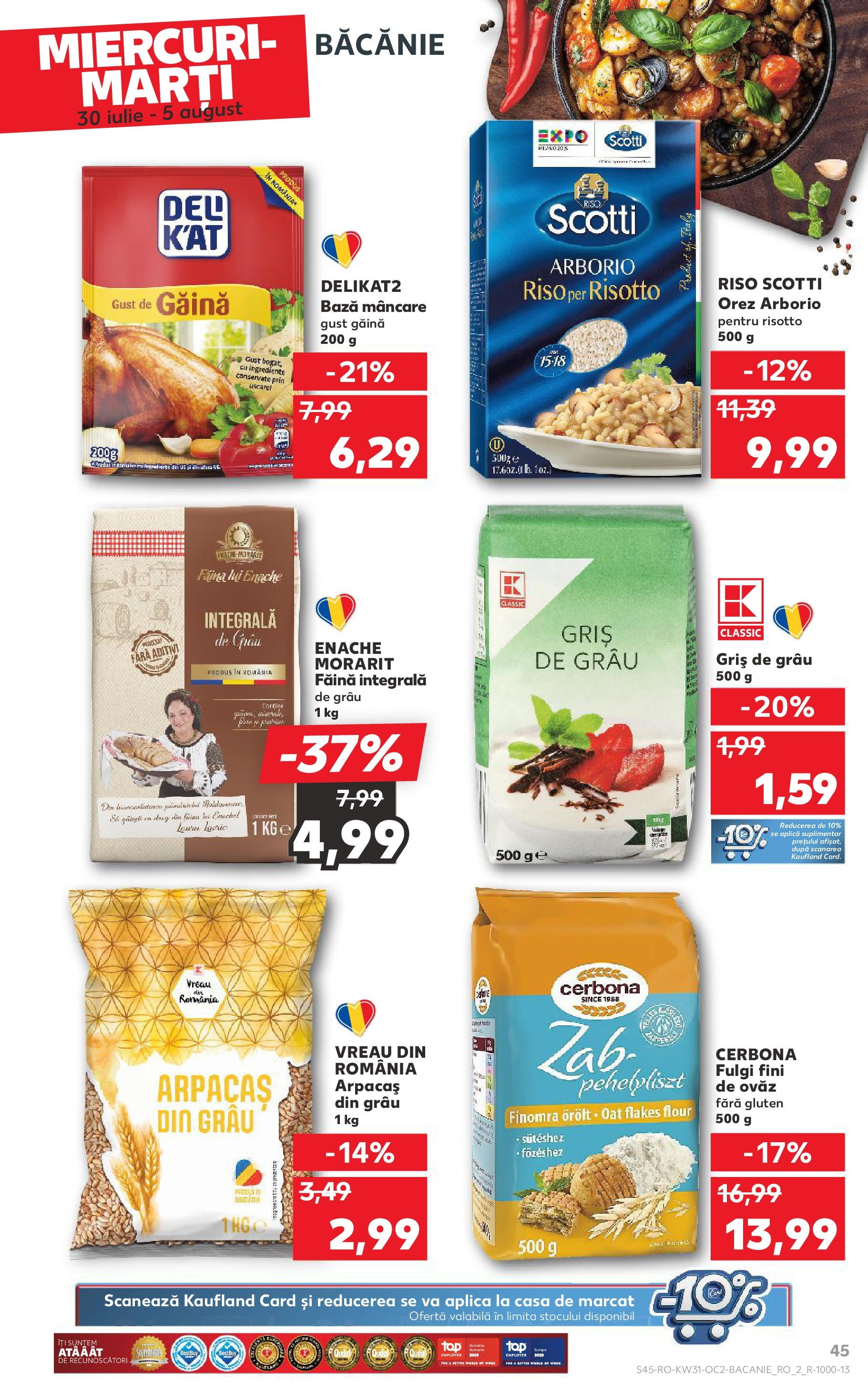 Catalog Kaufland - Zalau 30.07.2025 || Revista si Oferte | Pagină: 45 | Produse: Făină, Orez, Fulgi Catalog Kaufland - Zalau 30.07.2025 - Revista si Oferta | Pagină: 45 | Produse: Făină, Orez, Fulgi