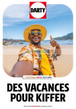 Darty DES VACANCES POUR KIFFER - au 03.08.2025