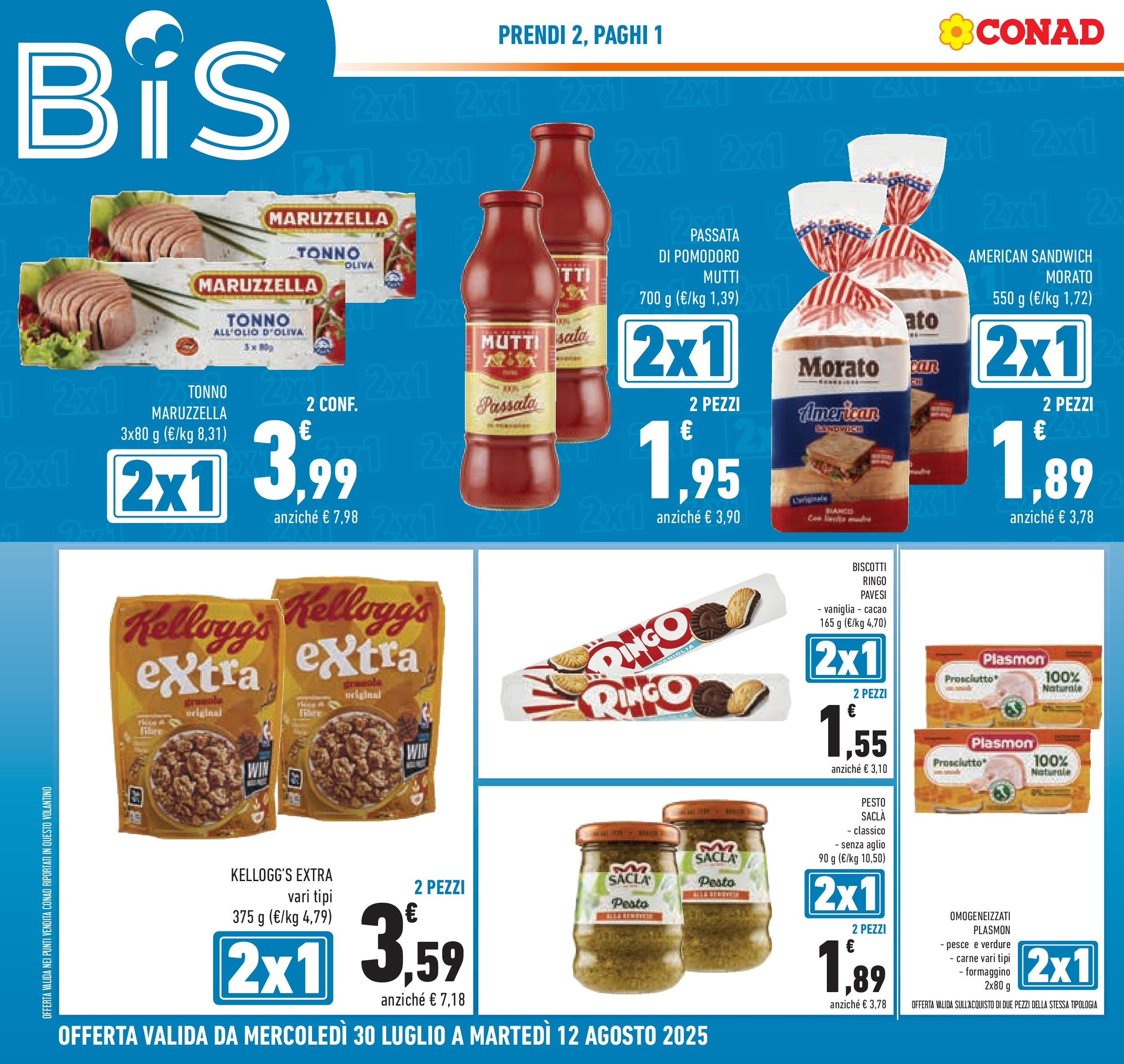 Volantino Conad dal 29/07/2025 β³ Agosto | Pagina: 4 | Prodotti: Verdure, Pomodoro, Pesto, Tonno Volantino Conad dal 29/07/2025 > Anteprima - Agosto | Pagina: 4 | Prodotti: Verdure, Pomodoro, Pesto, Tonno