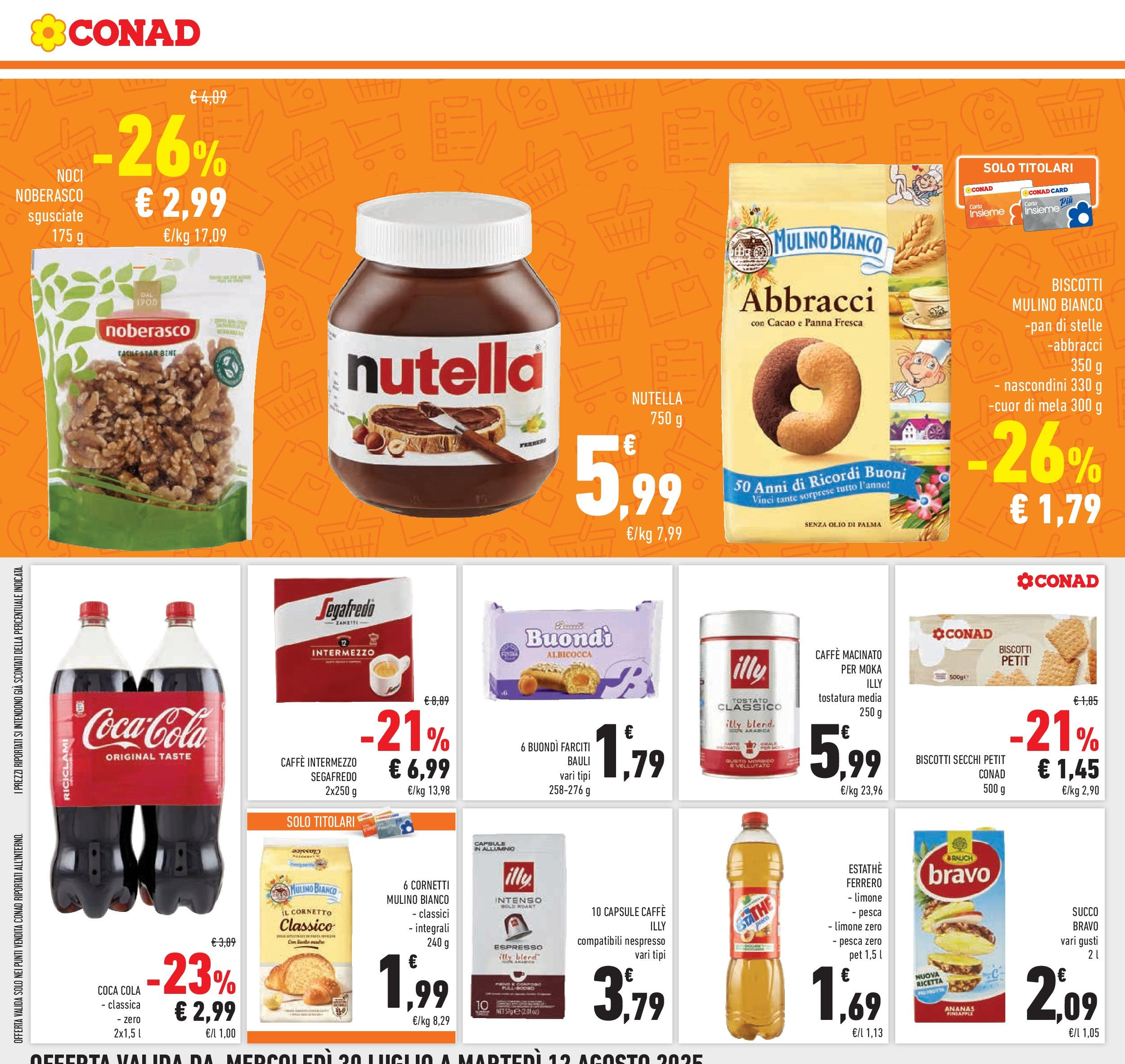 Volantino Conad dal 29/07/2025 β³ Agosto | Pagina: 18 | Prodotti: Panna, Biscotti, Limone, Ananas Volantino Conad dal 29/07/2025 > Anteprima - Agosto | Pagina: 18 | Prodotti: Panna, Biscotti, Limone, Ananas