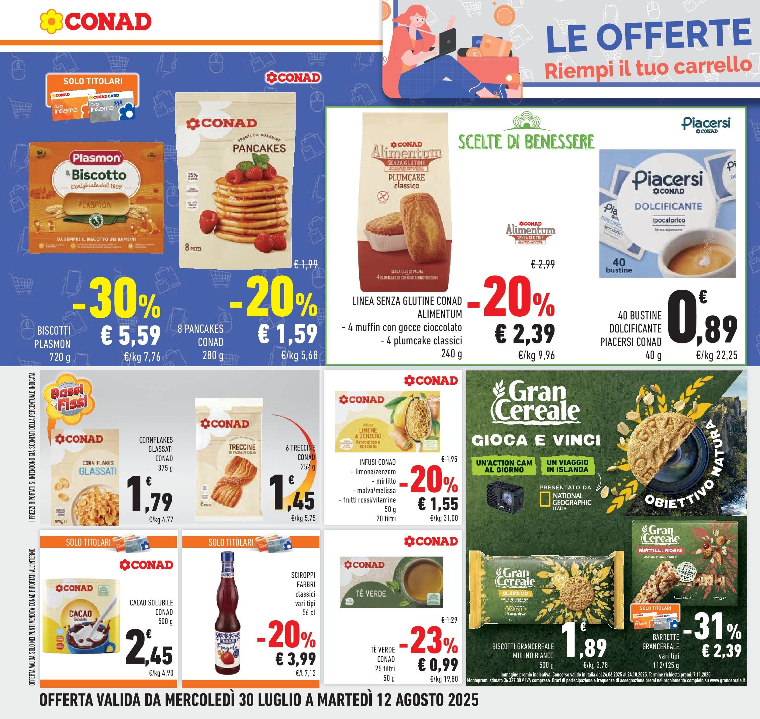 Volantino Conad dal 29/07/2025 β³ Agosto | Pagina: 24 | Prodotti: Biscotti, Carrello, Muffin, Plumcake Volantino Conad dal 29/07/2025 > Anteprima - Agosto | Pagina: 24 | Prodotti: Biscotti, Carrello, Muffin, Plumcake