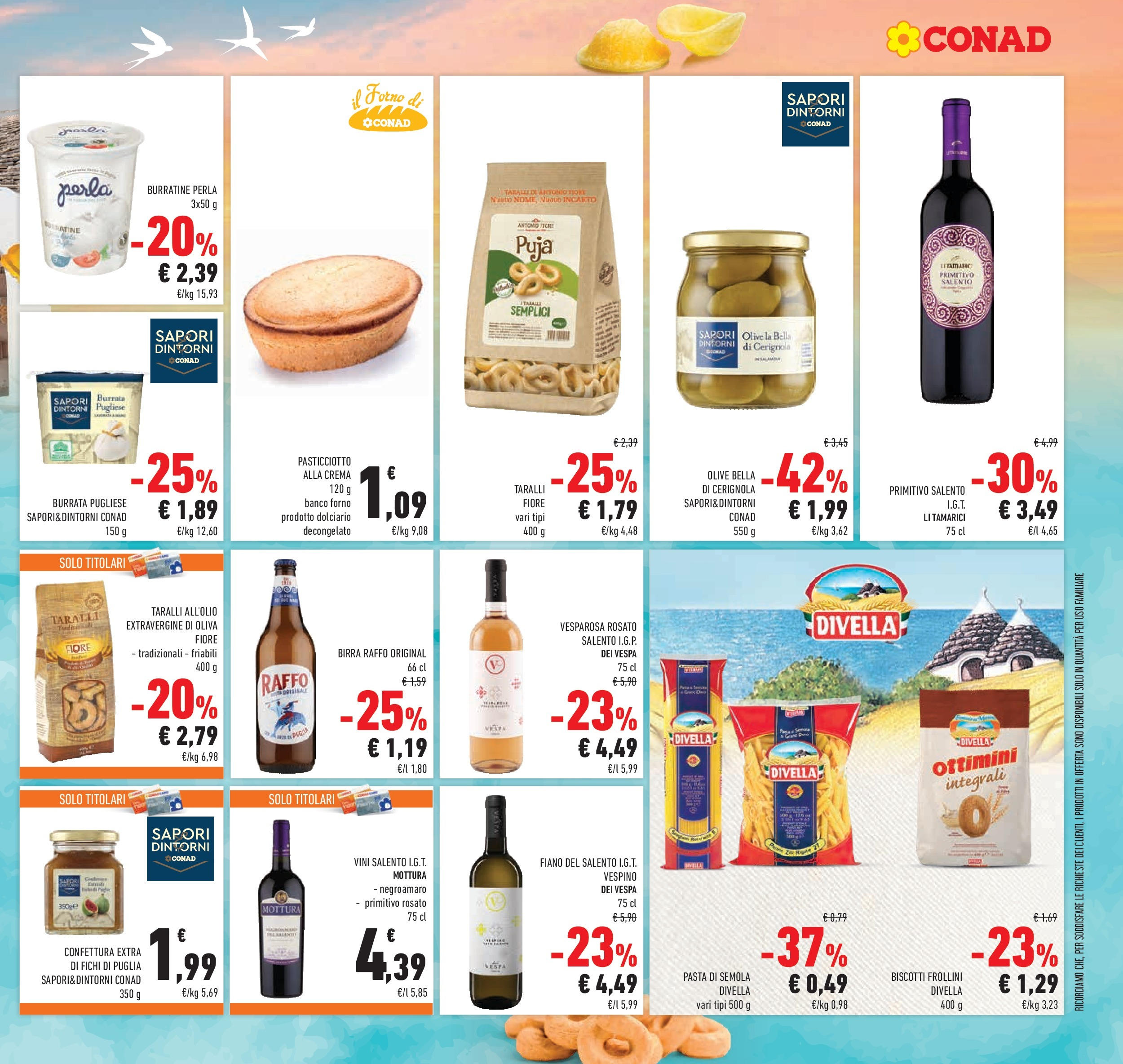 Volantino Conad dal 29/07/2025 β³ Agosto | Pagina: 29 | Prodotti: Biscotti, Taralli, Frollini, Burrata Volantino Conad dal 29/07/2025 > Anteprima - Agosto | Pagina: 29 | Prodotti: Biscotti, Taralli, Frollini, Burrata