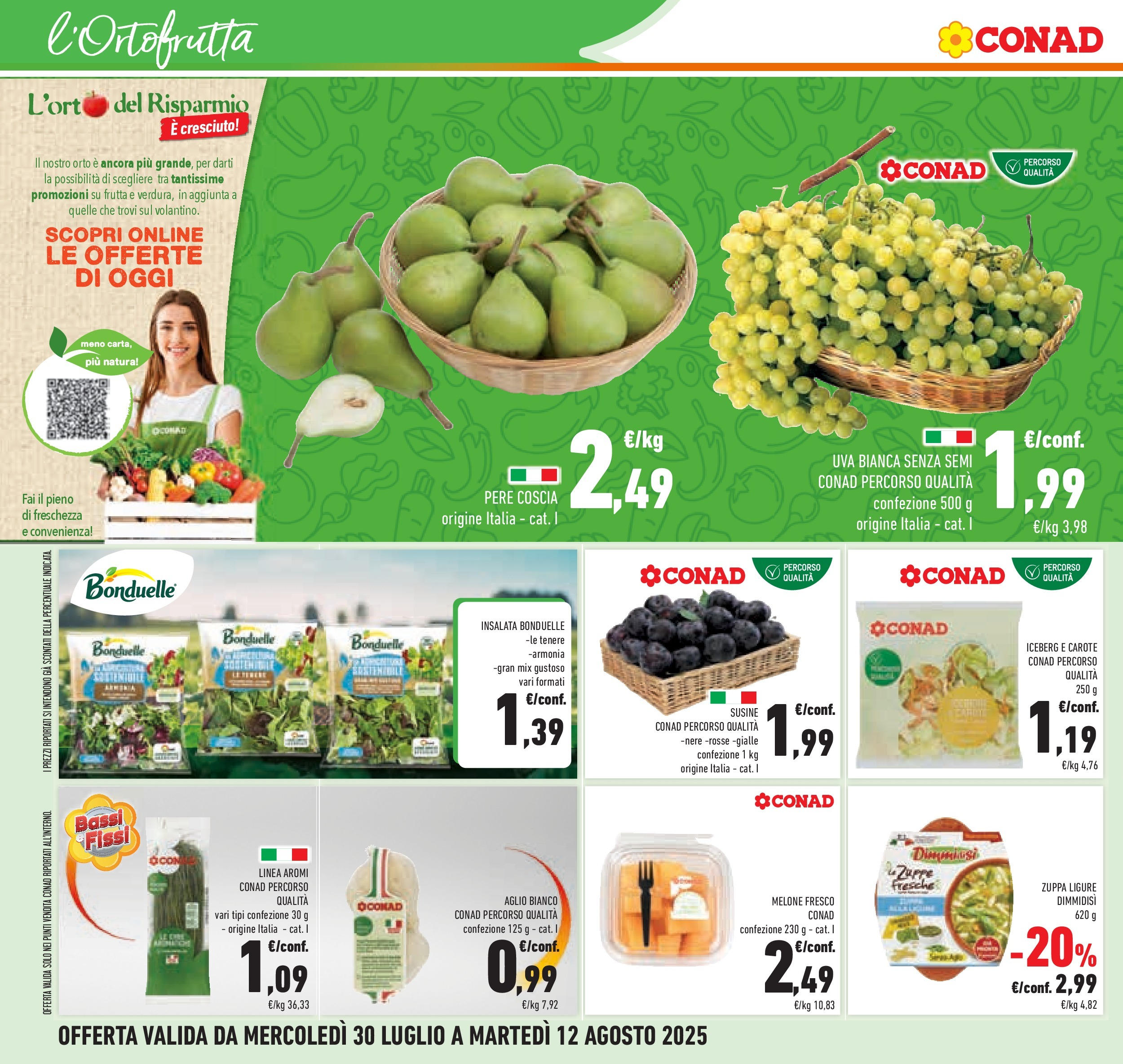 Volantino Conad dal 29/07/2025 β³ Agosto | Pagina: 22 | Prodotti: Frutta, Carote, Aglio, Susine Volantino Conad dal 29/07/2025 > Anteprima - Agosto | Pagina: 22 | Prodotti: Frutta, Carote, Aglio, Susine