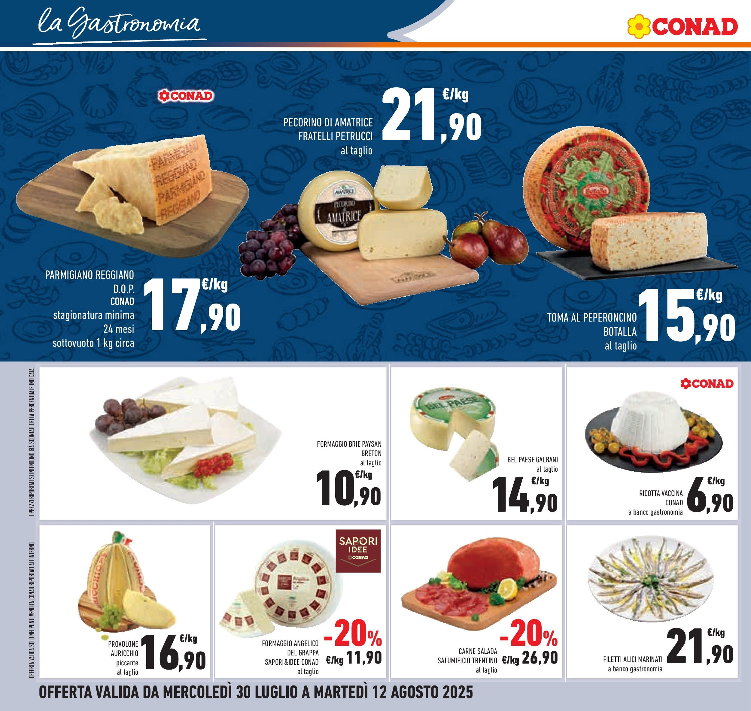 Volantino Conad dal 29/07/2025 β³ Agosto | Pagina: 24 | Prodotti: Formaggio, Ricotta, Parmigiano, Pecorino Volantino Conad dal 29/07/2025 > Anteprima - Agosto | Pagina: 24 | Prodotti: Formaggio, Ricotta, Parmigiano, Pecorino