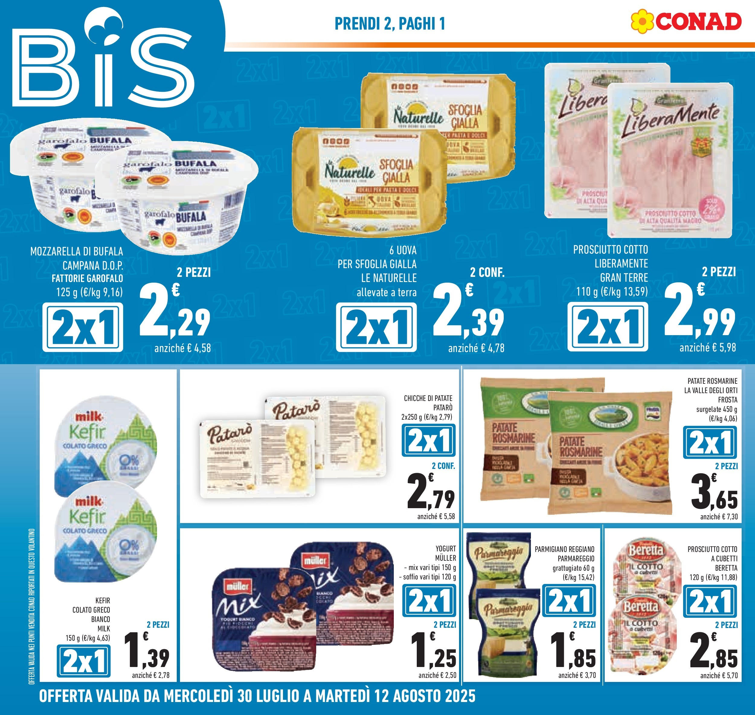 Volantino Conad dal 29/07/2025 β³ Agosto | Pagina: 2 | Prodotti: Mozzarella, Prosciutto, Gnocchi, Parmigiano Volantino Conad dal 29/07/2025 > Anteprima - Agosto | Pagina: 2 | Prodotti: Mozzarella, Prosciutto, Gnocchi, Parmigiano