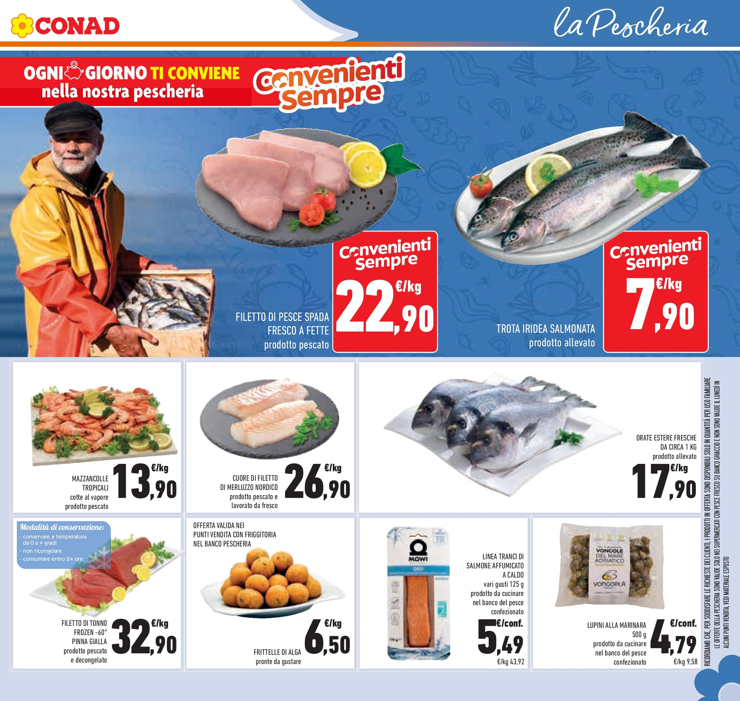 Volantino Conad dal 29/07/2025 β³ Agosto | Pagina: 9 | Prodotti: Pesce, Merluzzo, Trota, Tonno Volantino Conad dal 29/07/2025 > Anteprima - Agosto | Pagina: 9 | Prodotti: Pesce, Merluzzo, Trota, Tonno
