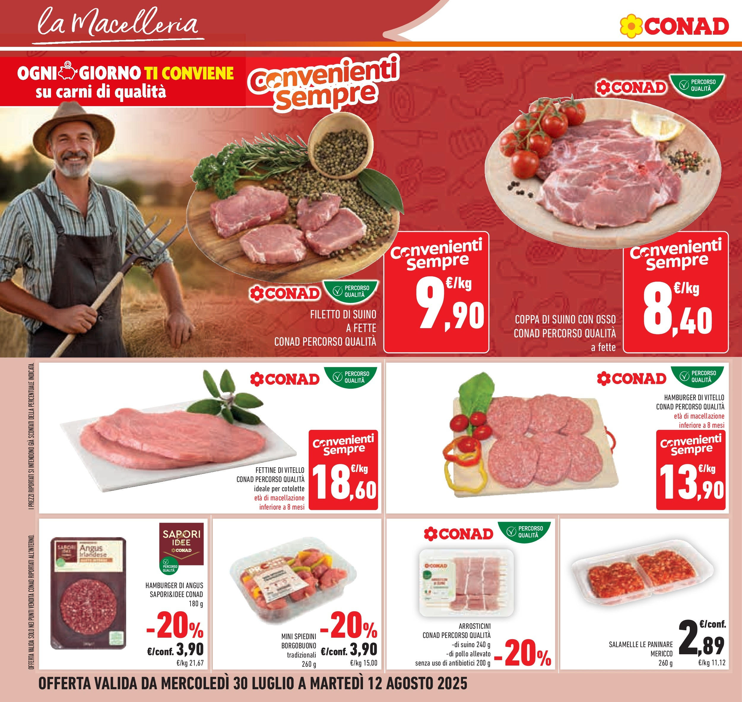Volantino Conad dal 29/07/2025 β³ Agosto | Pagina: 10 | Prodotti: Pollo, Suino, Vitello, Arrosticini Volantino Conad dal 29/07/2025 > Anteprima - Agosto | Pagina: 10 | Prodotti: Pollo, Suino, Vitello, Arrosticini