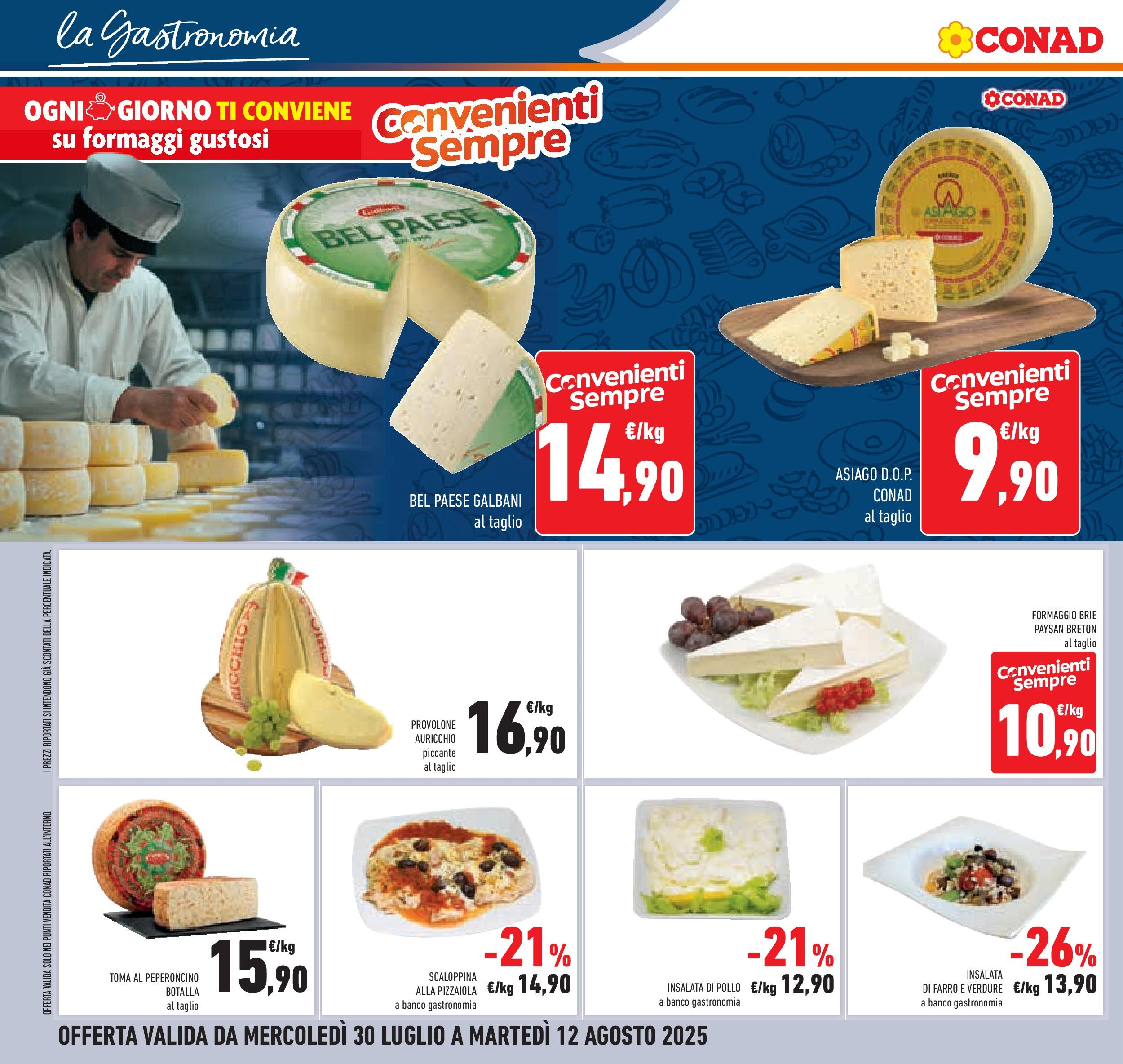 Volantino Conad dal 29/07/2025 β³ Agosto | Pagina: 12 | Prodotti: Provolone, Pollo, Verdure, Peperoncino Volantino Conad dal 29/07/2025 > Anteprima - Agosto | Pagina: 12 | Prodotti: Provolone, Pollo, Verdure, Peperoncino