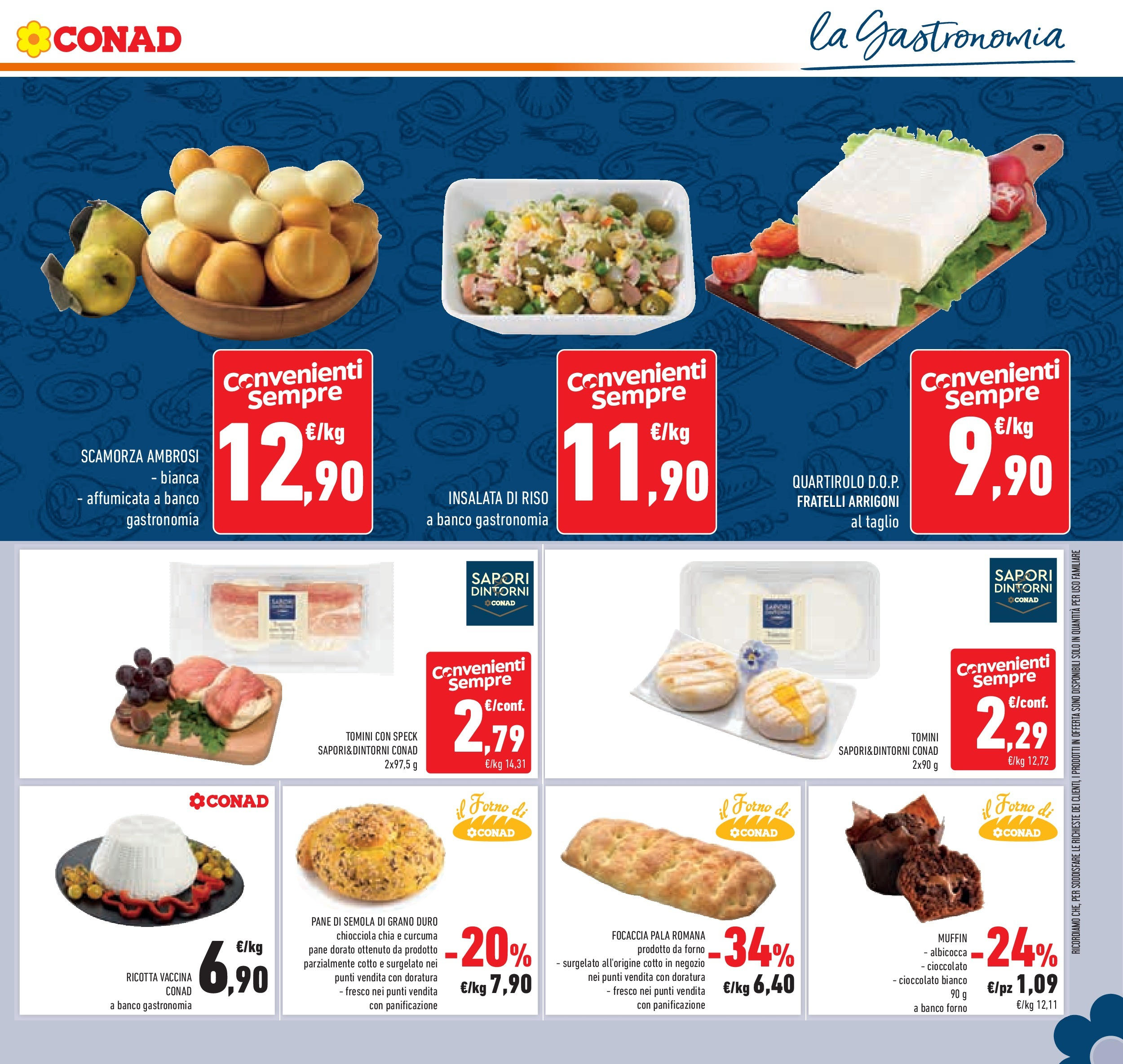 Volantino Conad dal 29/07/2025 β³ Agosto | Pagina: 13 | Prodotti: Speck, Insalata, Muffin, Insalata di riso Volantino Conad dal 29/07/2025 > Anteprima - Agosto | Pagina: 13 | Prodotti: Speck, Insalata, Muffin, Insalata di riso