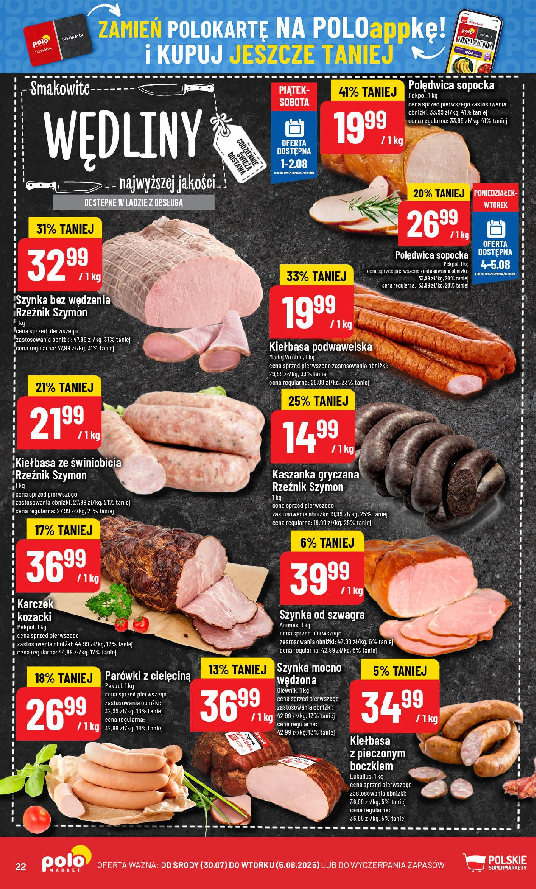 POLOmarket gazetka od jutra (30.07.2025) | Nowa PDF | Strona: 22 | Produkty: Kiełbasa, Parówki, Kaszanka, Wędliny POLOmarket gazetka od jutra (30.07.2025) - Nowa PDF | Strona: 22 | Produkty: Kiełbasa, Parówki, Kaszanka, Wędliny