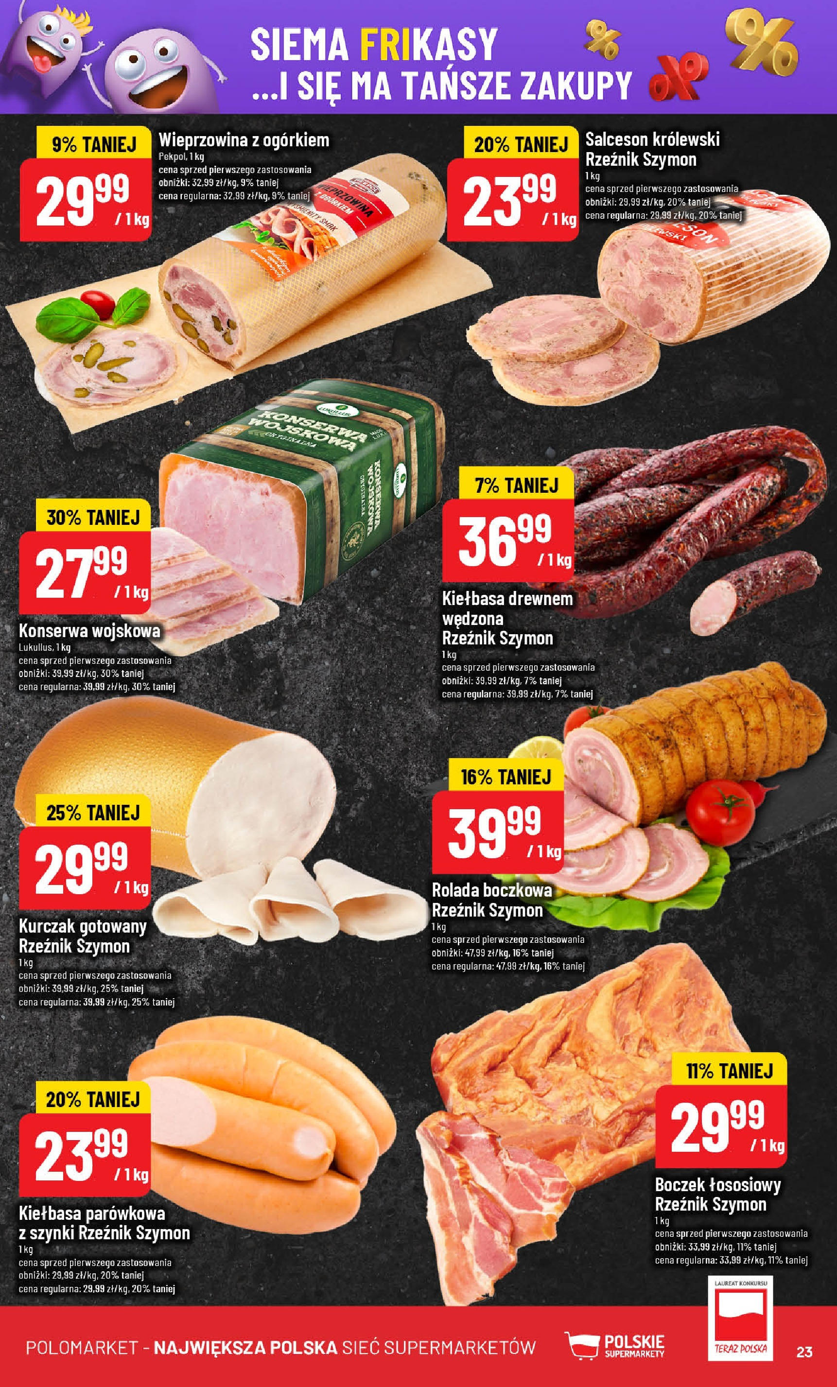 POLOmarket gazetka od jutra (30.07.2025) | Nowa PDF | Strona: 23 | Produkty: Kurczak, Rolada, Boczek, Wieprzowina POLOmarket gazetka od jutra (30.07.2025) - Nowa PDF | Strona: 23 | Produkty: Kurczak, Rolada, Boczek, Wieprzowina