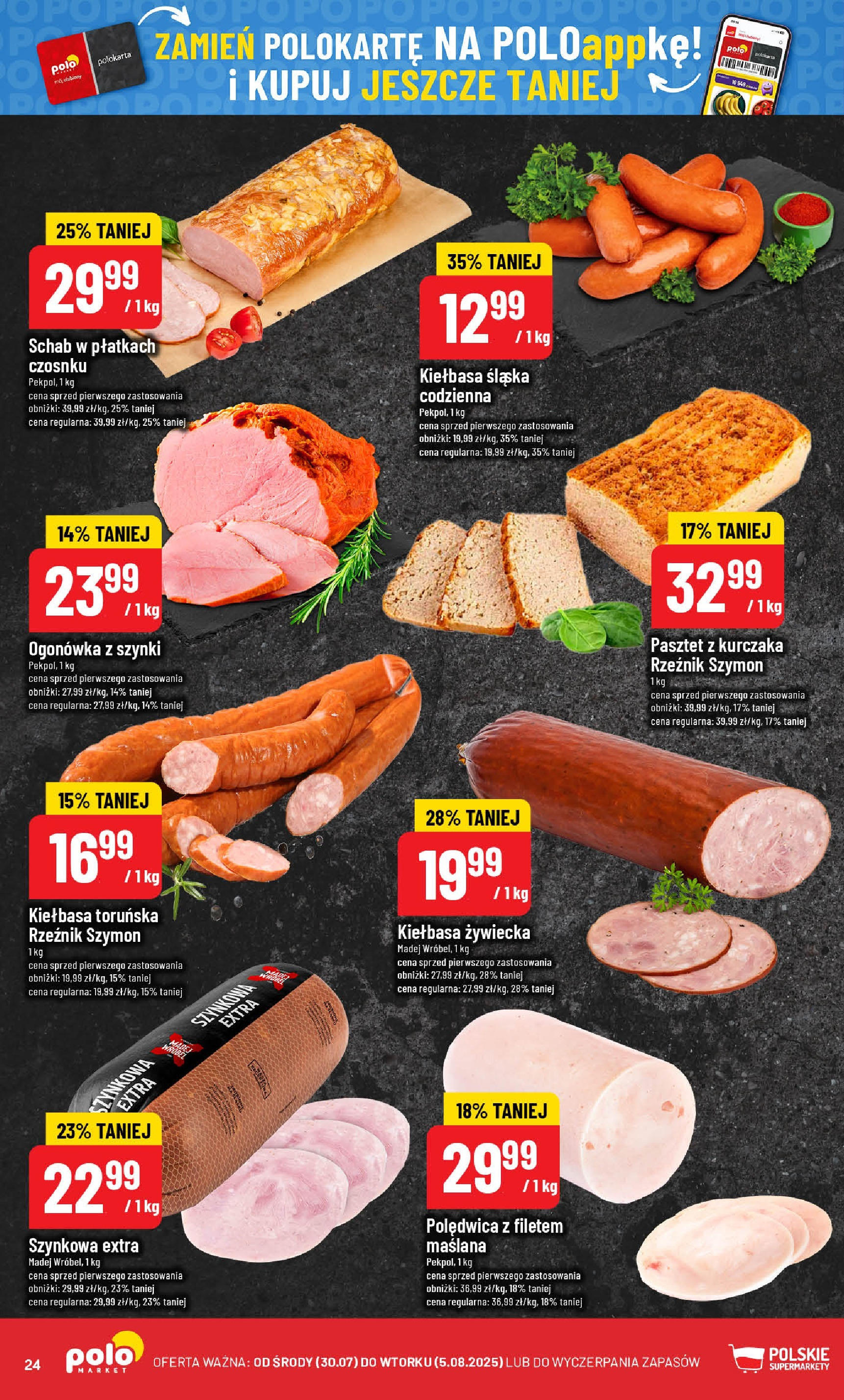 POLOmarket gazetka od jutra (30.07.2025) | Nowa PDF | Strona: 24 | Produkty: Kiełbasa, Schab, Kiełbasa śląska POLOmarket gazetka od jutra (30.07.2025) - Nowa PDF | Strona: 24 | Produkty: Kiełbasa, Schab, Kiełbasa śląska
