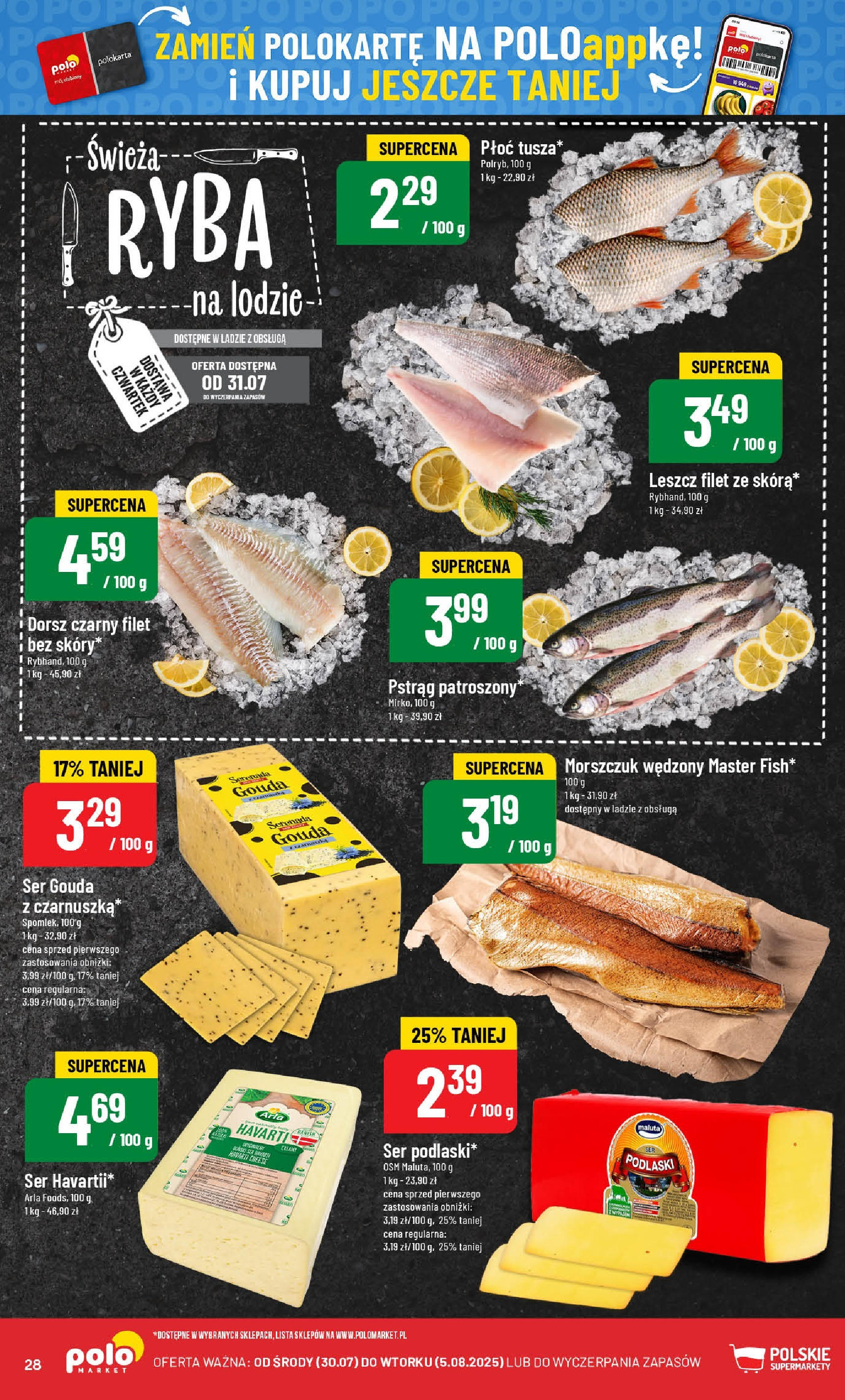 POLOmarket gazetka od jutra (30.07.2025) | Nowa PDF | Strona: 28 | Produkty: Pstrąg, Dorsz, Morszczuk, Ryba POLOmarket gazetka od jutra (30.07.2025) - Nowa PDF | Strona: 28 | Produkty: Pstrąg, Dorsz, Morszczuk, Ryba