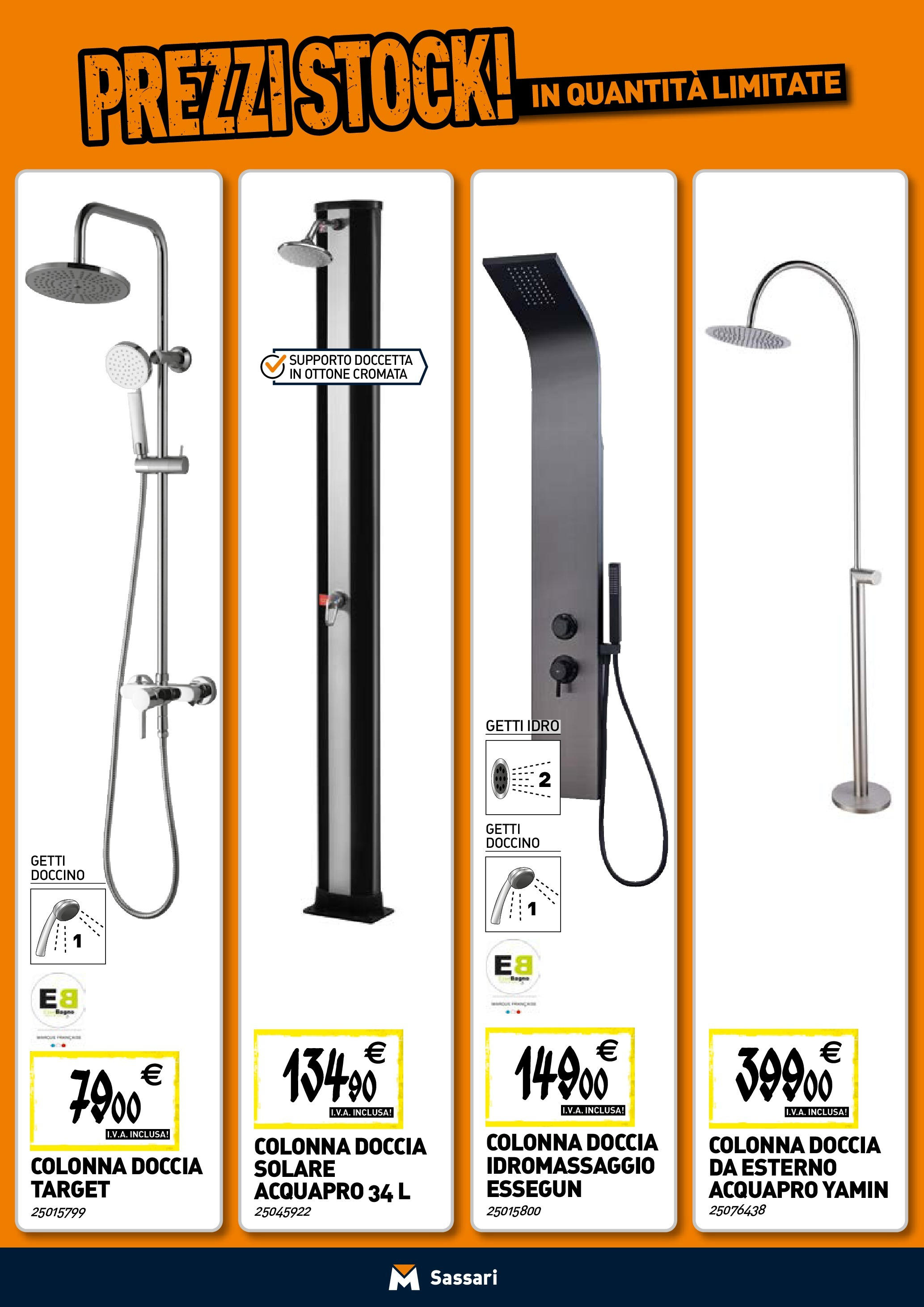 Nuovo TECNOMAT - Straordinari prezzi stock! dal 30/07/2025 > offerte anteprima 🛍️ | Pagina: 4 | Prodotti: Doccia solare, Doccia
