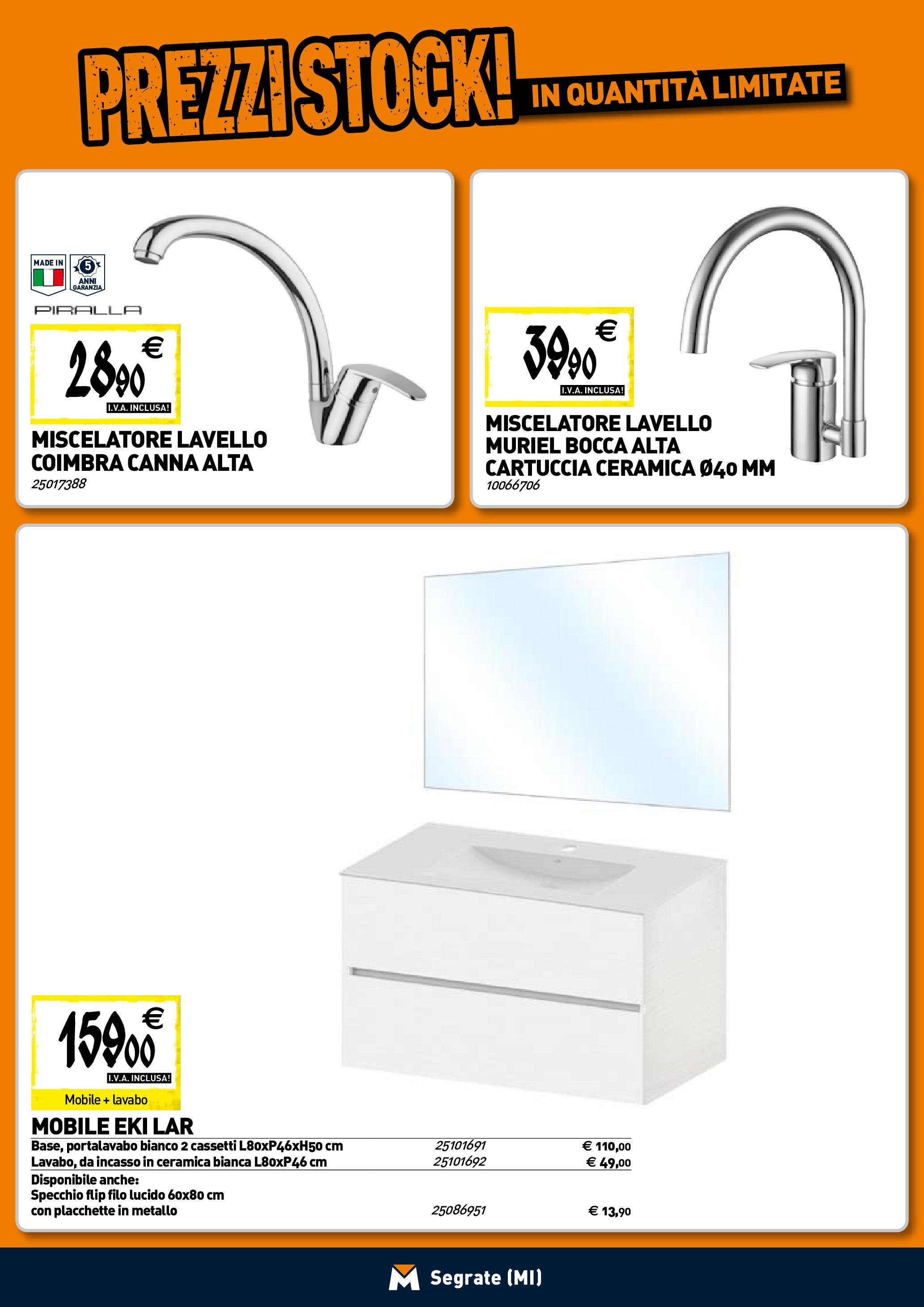 TECNOMAT - Straordinari prezzi stock! dal 30/07/2025 anteprima > nuovo offerte!β³ | Pagina: 8 | Prodotti: Mobile, Lavello, Miscelatore, Specchio Nuovo TECNOMAT - Straordinari prezzi stock! dal 30/07/2025 > offerte anteprima ποΈ | Pagina: 8 | Prodotti: Mobile, Lavello, Miscelatore, Specchio