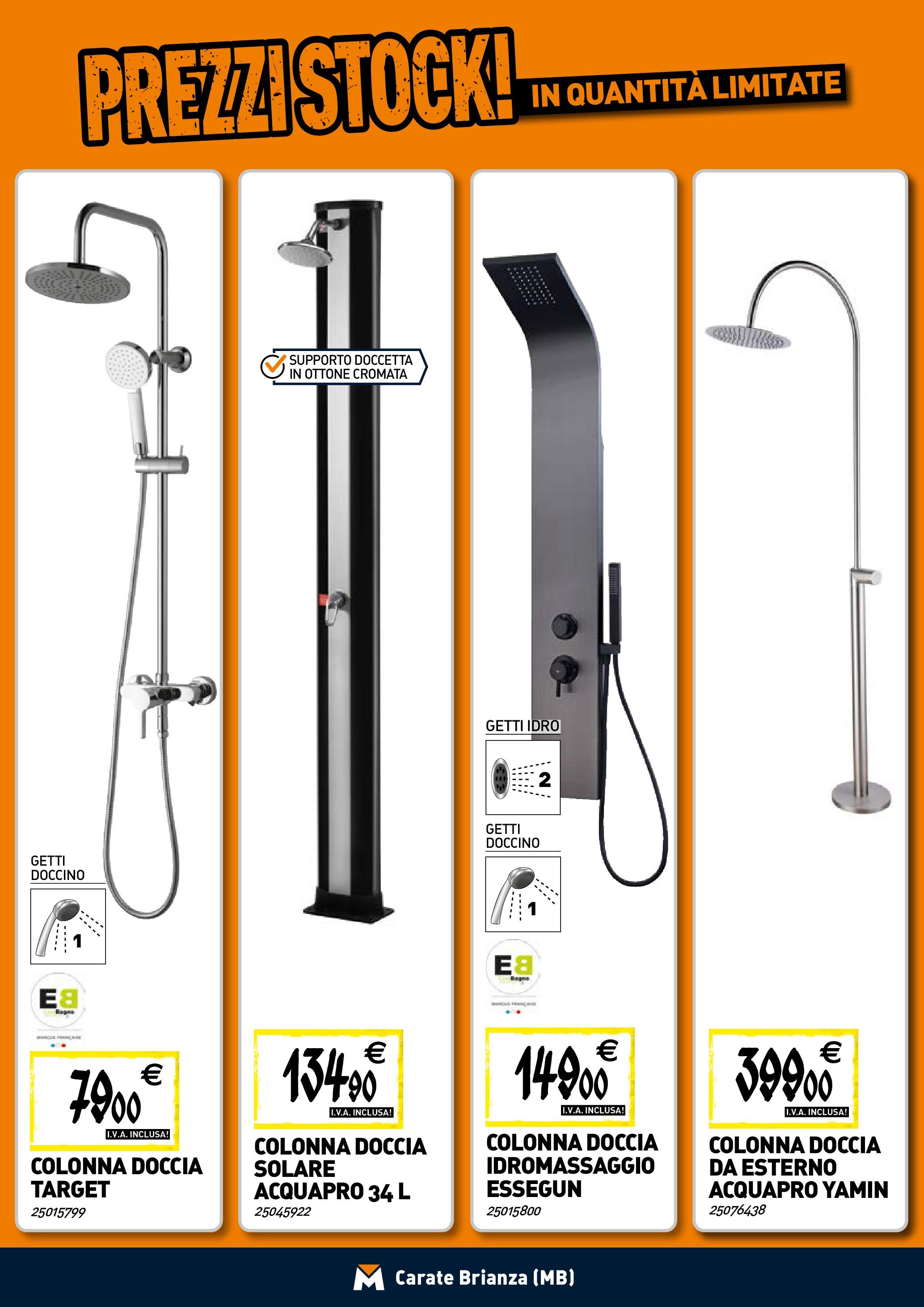 Nuovo TECNOMAT - Straordinari prezzi stock! dal 30/07/2025 > offerte anteprima 🛍️ | Pagina: 4 | Prodotti: Doccia solare, Doccia