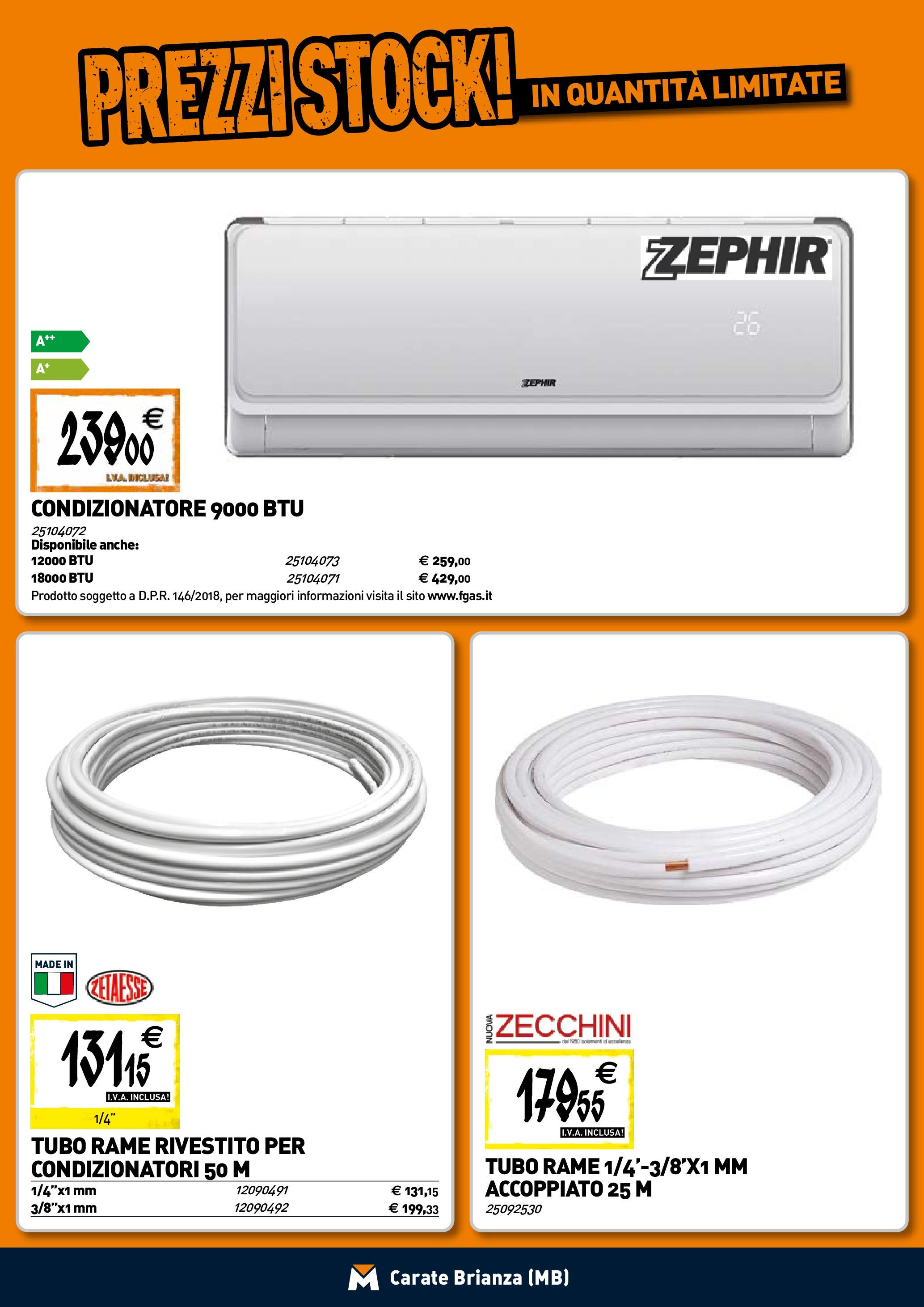 Nuovo TECNOMAT - Straordinari prezzi stock! dal 30/07/2025 > offerte anteprima 🛍️ | Pagina: 15 | Prodotti: Tubo, Condizionatore