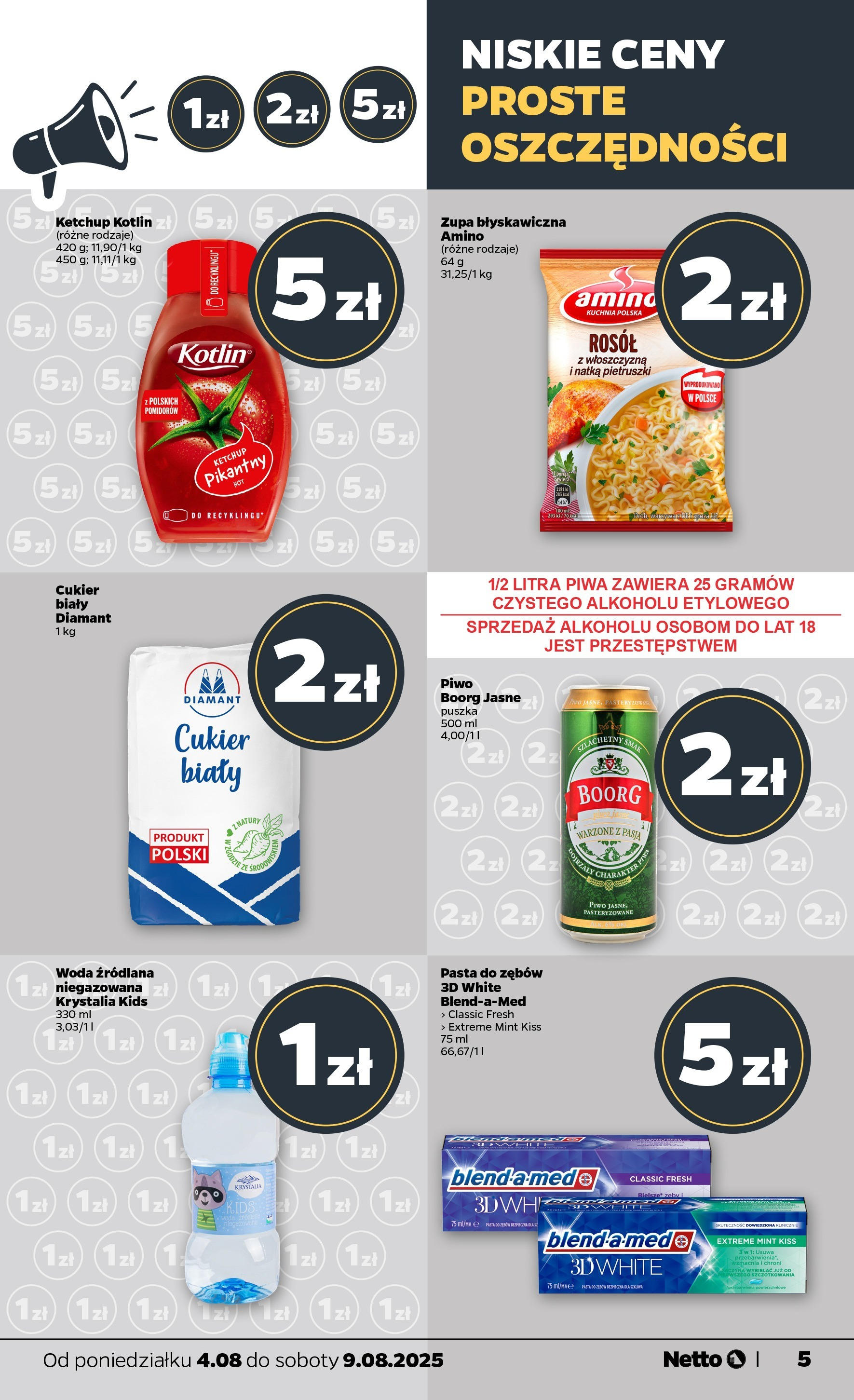 Netto gazetka od 04.08.2025 | Promocje | Strona: 5 | Produkty: Ketchup, Woda źródlana, Piwo, Cukier Netto gazetka od 04.08.2025 - Aktualne promocje | Strona: 5 | Produkty: Ketchup, Woda źródlana, Piwo, Cukier