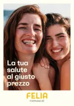 Felia Farmacie La tua salute al giusto prezzo - al 31.08.2025