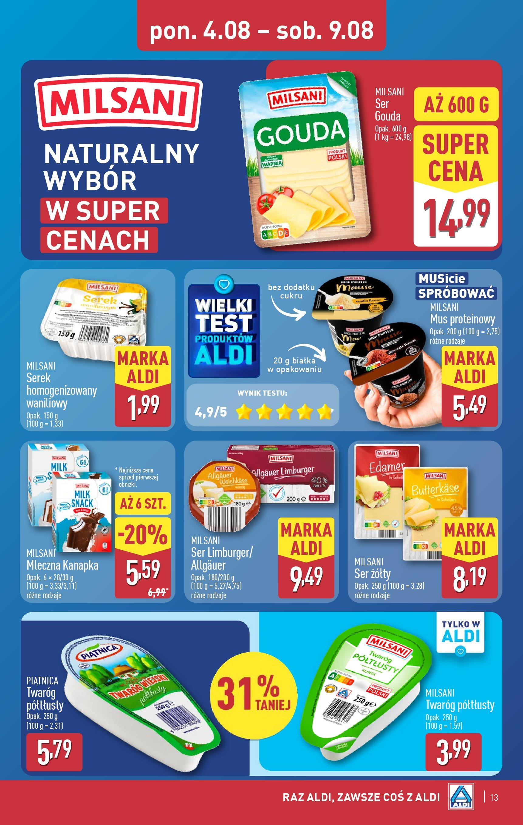 Aldi Gazetka od 04.08.2025 | Nowa PDF gazetka | Strona: 13 | Produkty: Ser żółty, Serek, Ser, Twaróg Aldi Gazetka od 04.08.2025 - Ulotka PDF, promocje | Strona: 13 | Produkty: Ser żółty, Serek, Ser, Twaróg