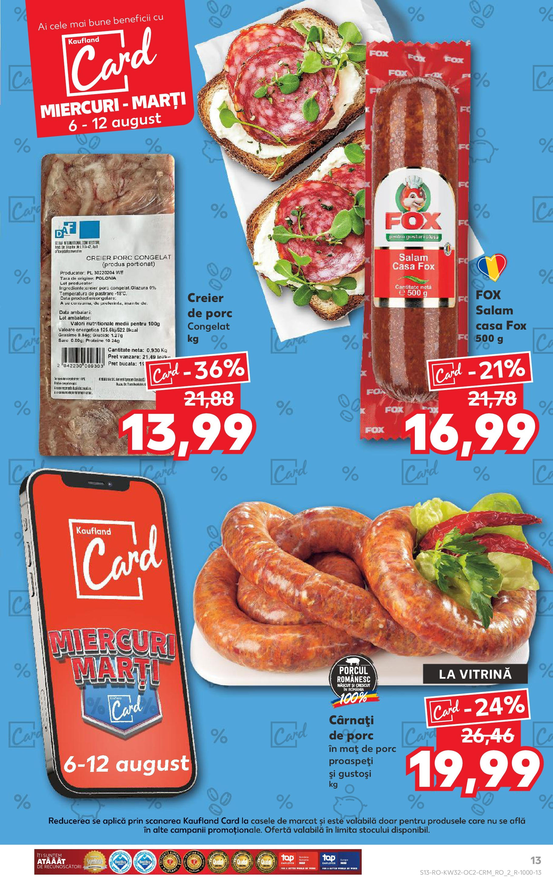 Catalog Kaufland - Sfântu Gheorghe 06.08.2025 - Revista si Oferta | Pagină: 13 | Produse: Masaüstü kılıfı, Vitrină, Salam, Cârnați