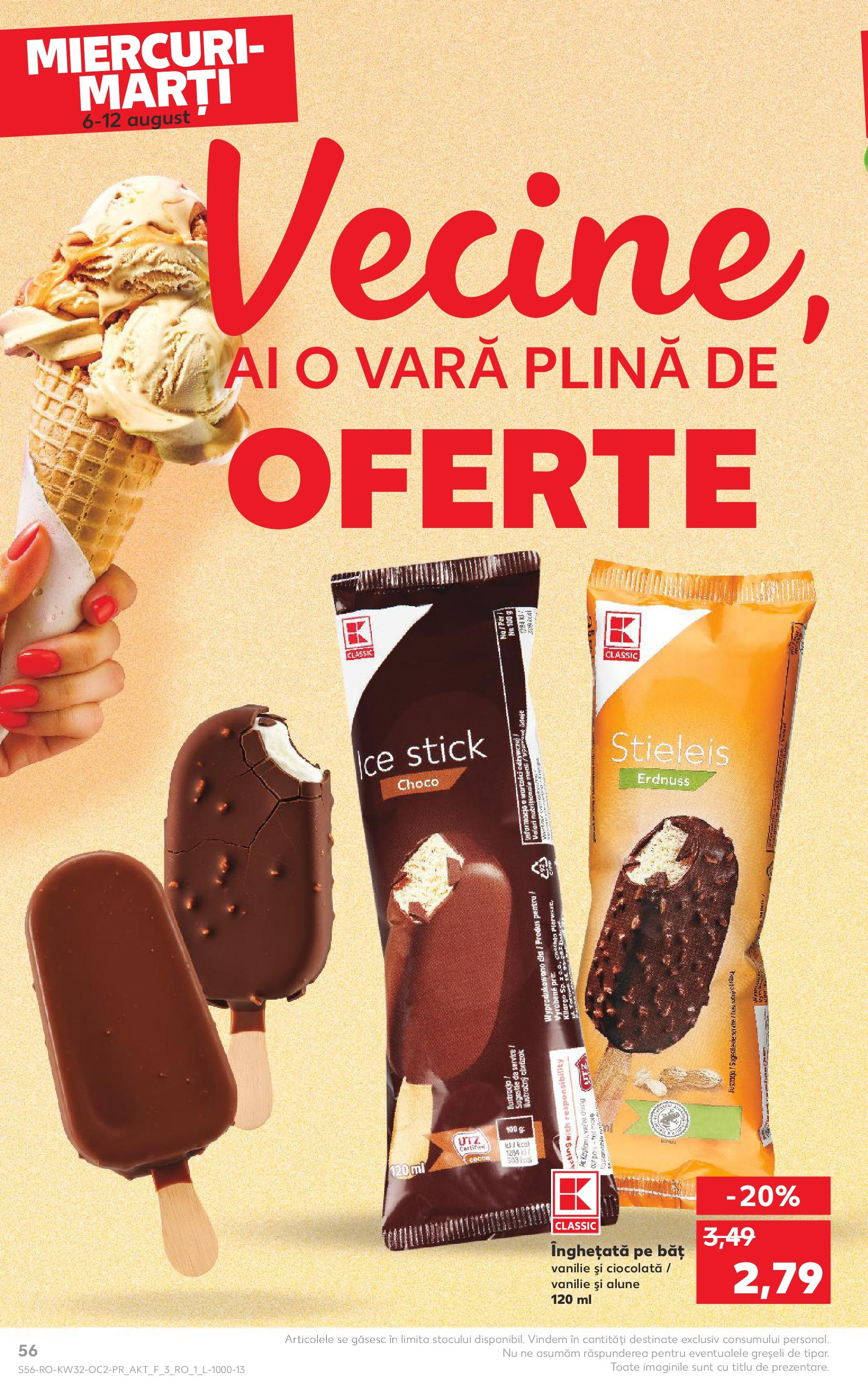 Catalog Kaufland - Sfântu Gheorghe 06.08.2025 - Revista si Oferta | Pagină: 56 | Produse: Alune, Ciocolată, Înghețată