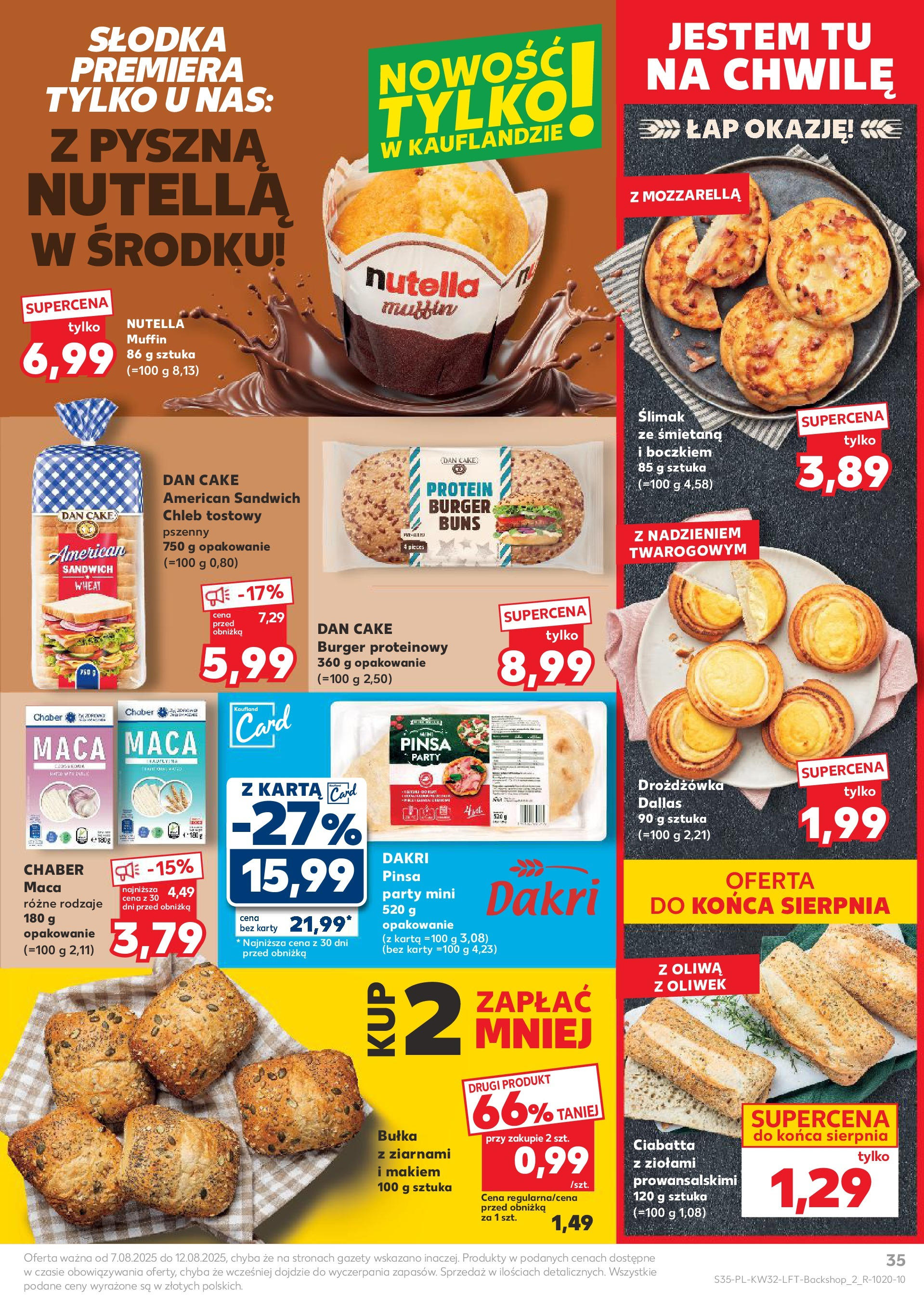 Kaufland gazetka (07.08.2025) - od jutra | Strona: 35 | Produkty: Karta, Nutella, Bułka, Pinsa Kaufland gazetka od 07.08.2025 - od jutra PDF | Strona: 35 | Produkty: Karta, Nutella, Bułka, Pinsa