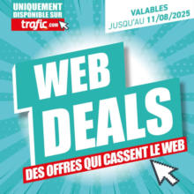 Découvrez nos webdeals Trafic
