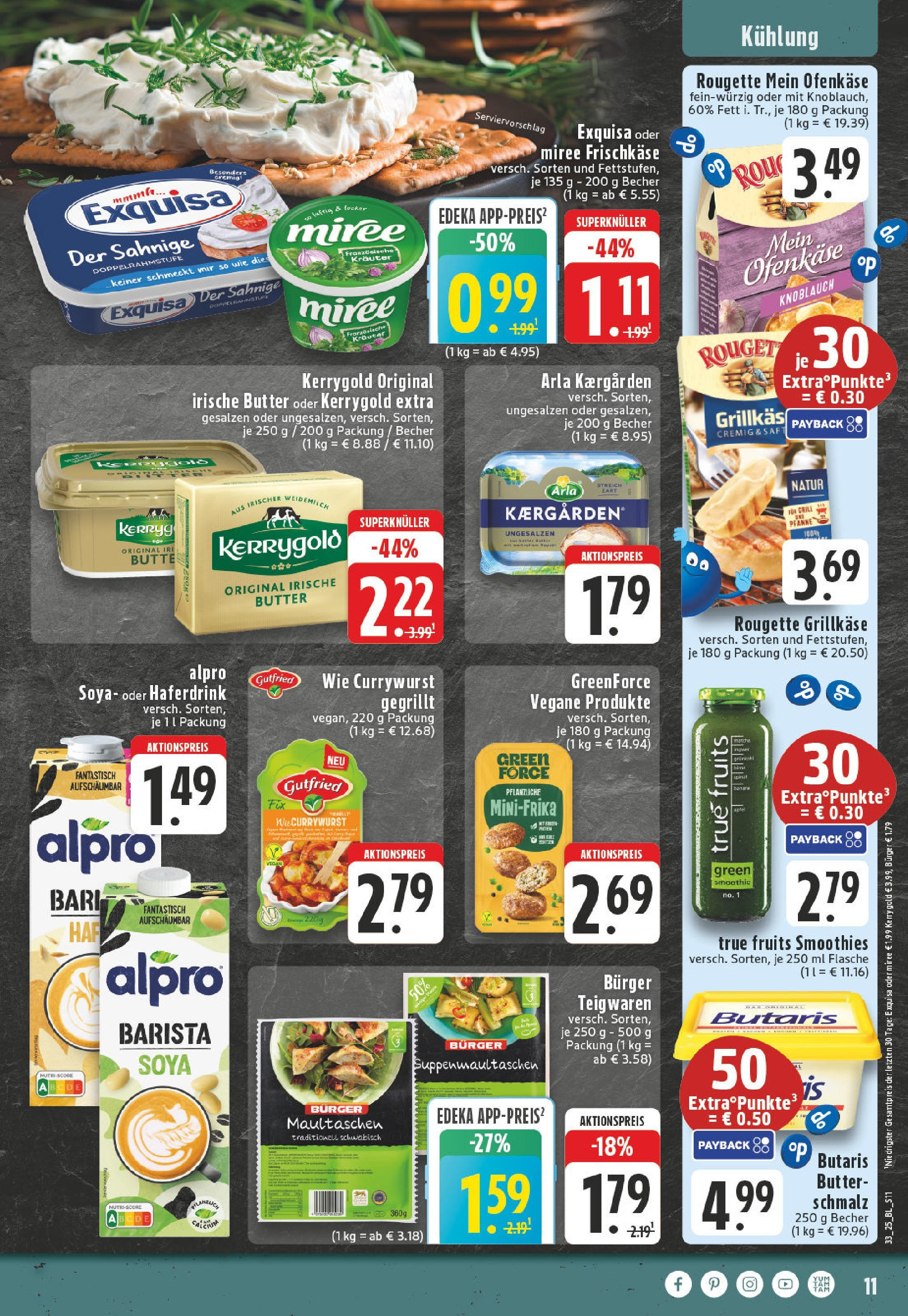 Edeka prospekt Alfter-Witterschlick (ab 10.08.2025) » Angebote Online | Seite: 11 | Produkte: Burger, Alpro, Maultaschen, Frischkase Edeka prospekt Alfter-Witterschlick (ab 10.08.2025) » Angebote Online | Seite: 11 | Produkte: Burger, Alpro, Maultaschen, Frischkase