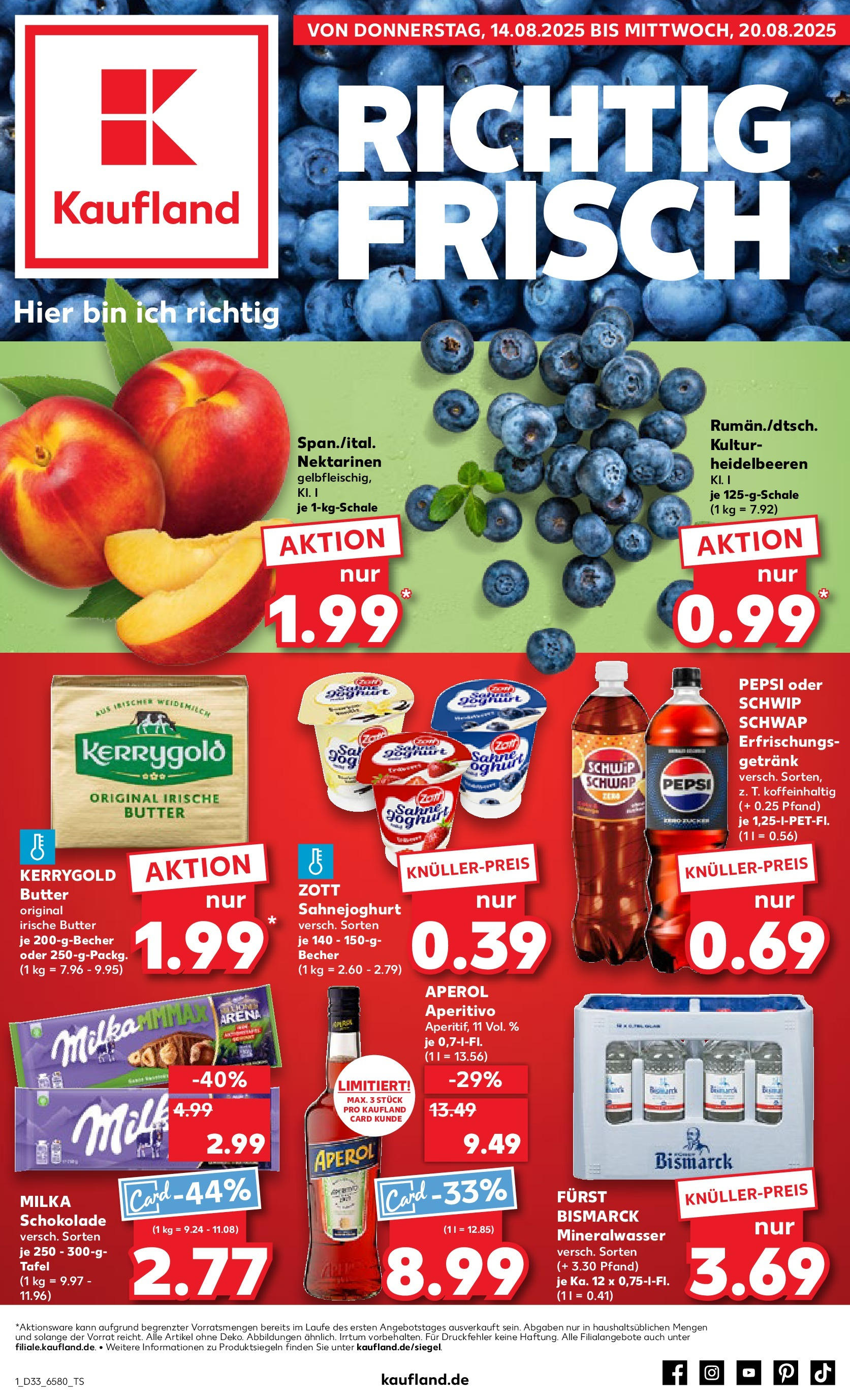 Prospekt Kaufland ab 14.08.2025 » Angebote und Werbung Online | Seite: 1 | Produkte: Butter, Milka schokolade, Schwip schwap, Heidelbeeren Prospekt Kaufland ab 14.08.2025 » Angebote Online zum Blättern | Seite: 1 | Produkte: Butter, Milka schokolade, Schwip schwap, Heidelbeeren