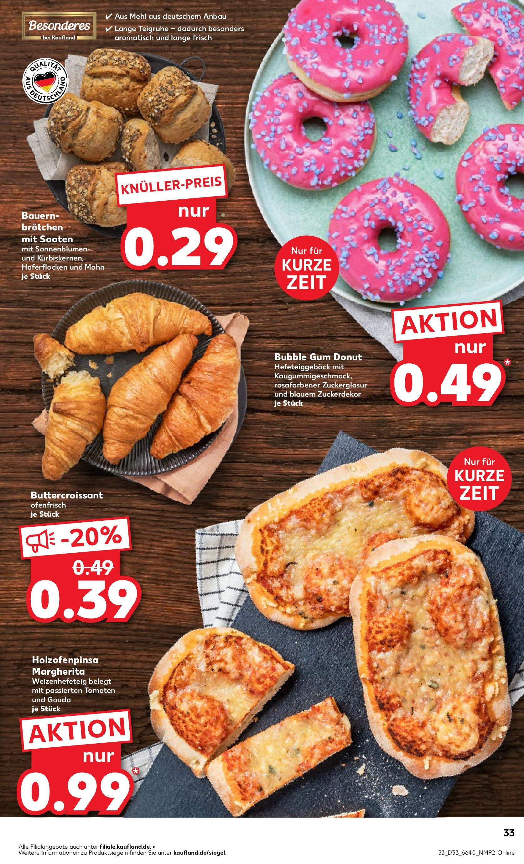 Prospekt Kaufland ab 14.08.2025 » Angebote und Werbung Online | Seite: 33 | Produkte: Mehl, Gouda, Croissant, Pizza Prospekt Kaufland ab 14.08.2025 » Angebote Online zum Blättern | Seite: 33 | Produkte: Mehl, Gouda, Croissant, Pizza